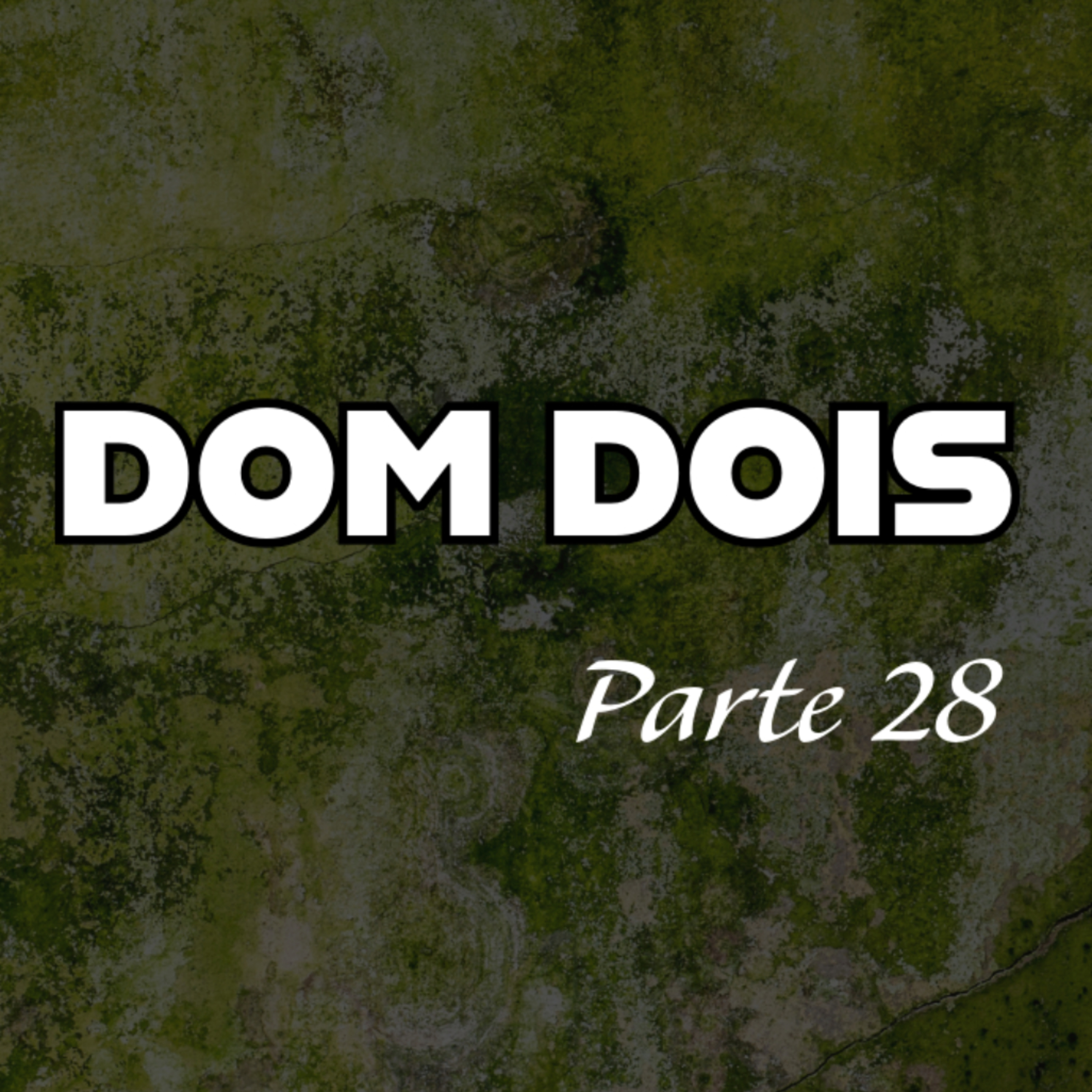 Dom dois 28 episode artwork