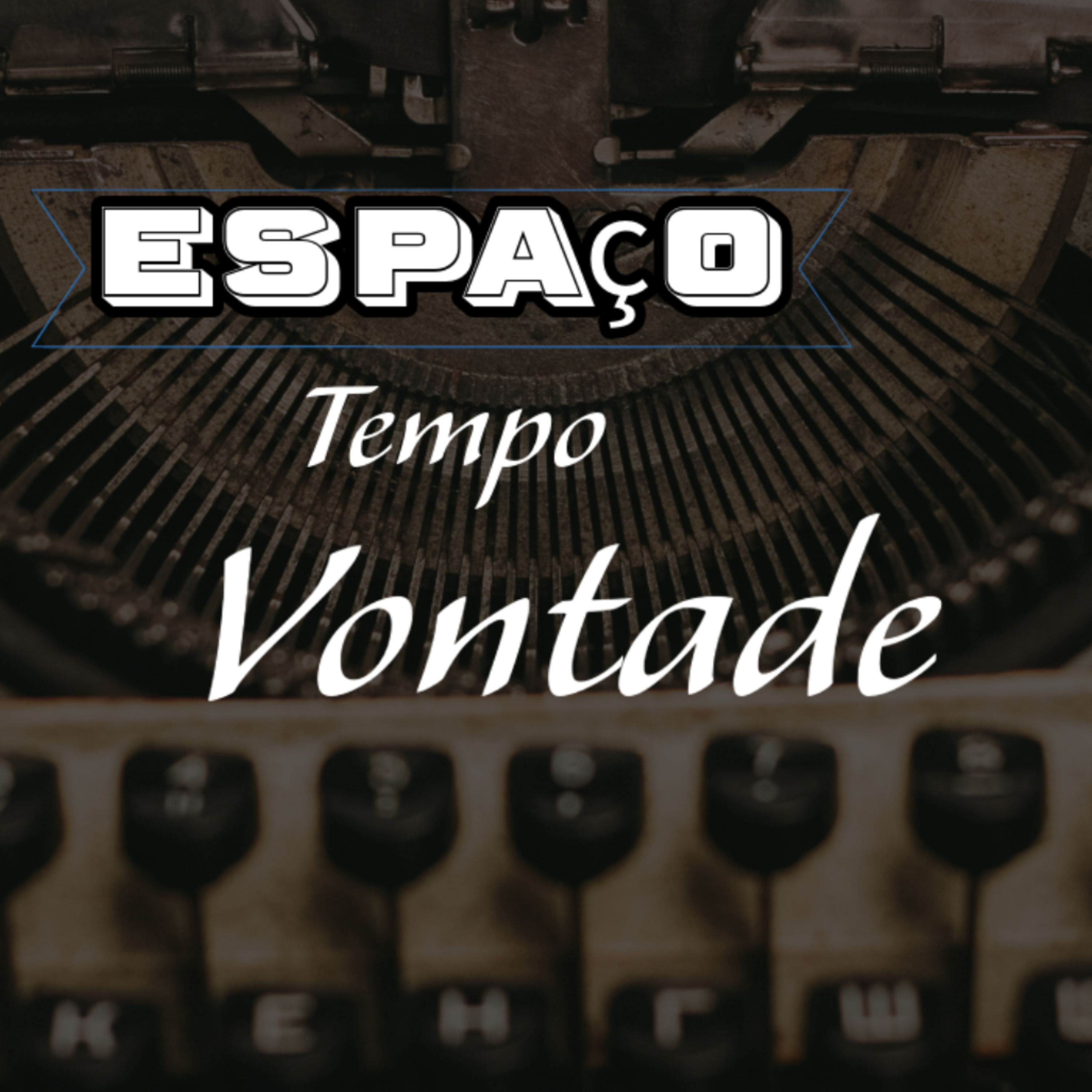 Espaço Tempo Vontade  episode artwork