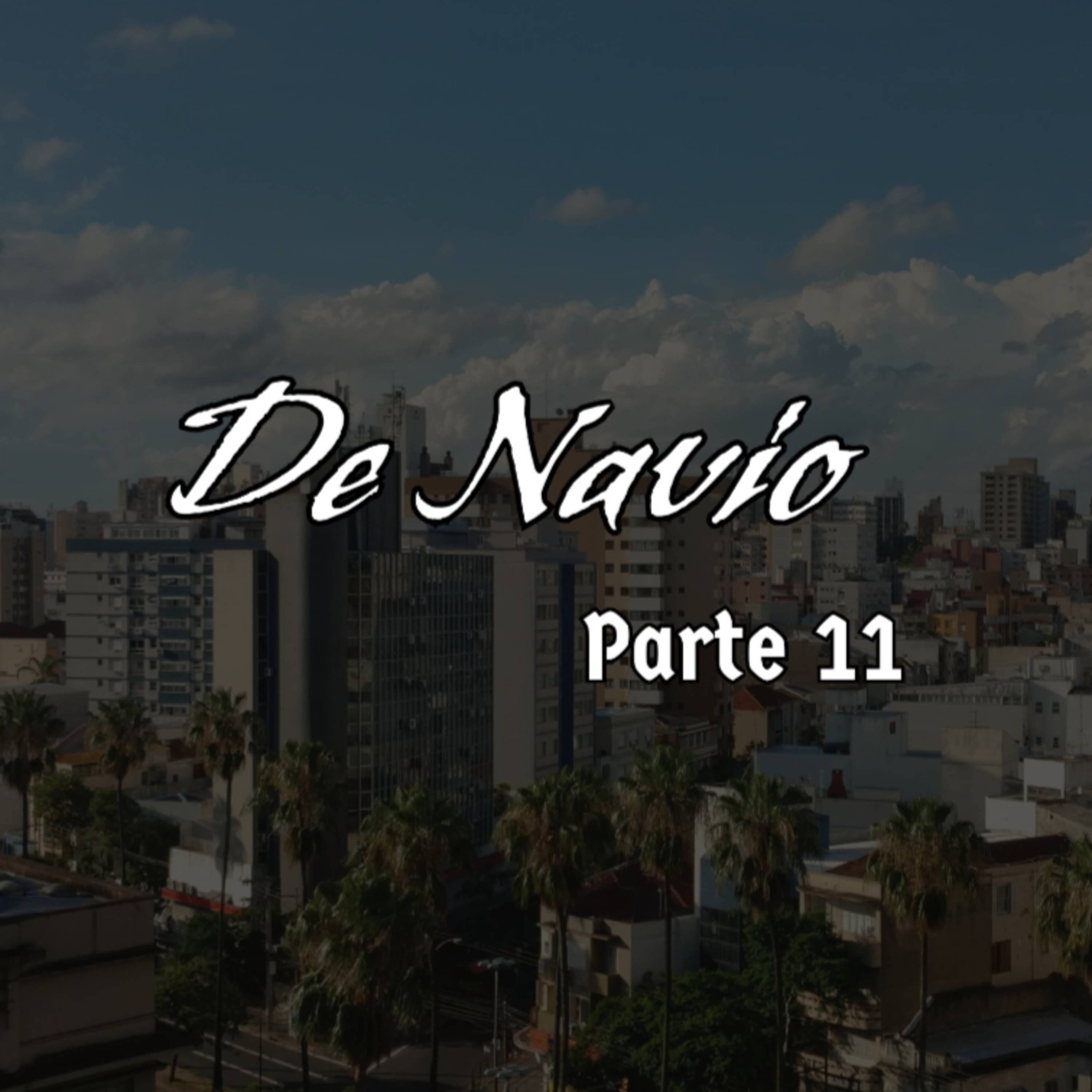 De Navio parte 11 episode artwork
