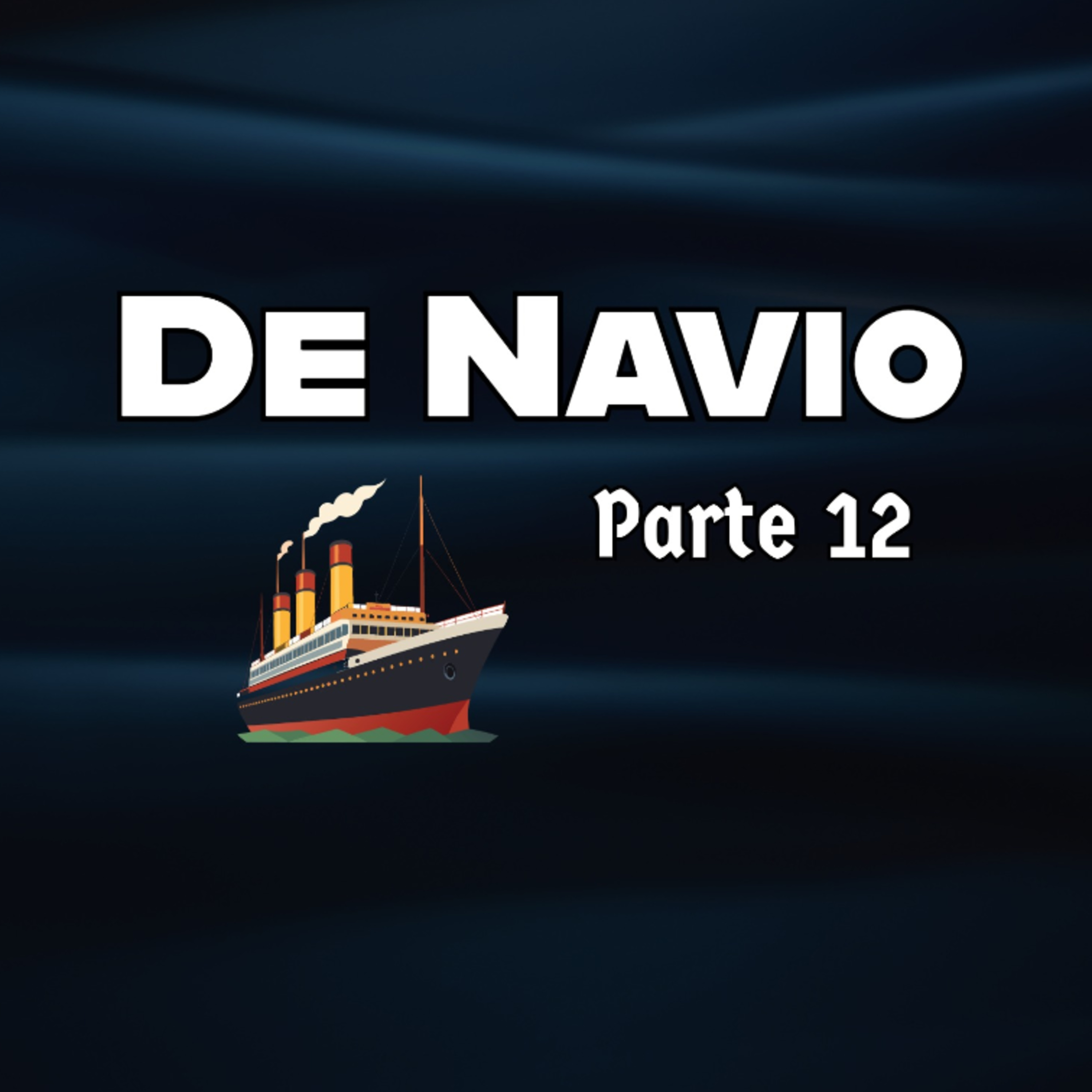 De Navio parte 12 episode artwork