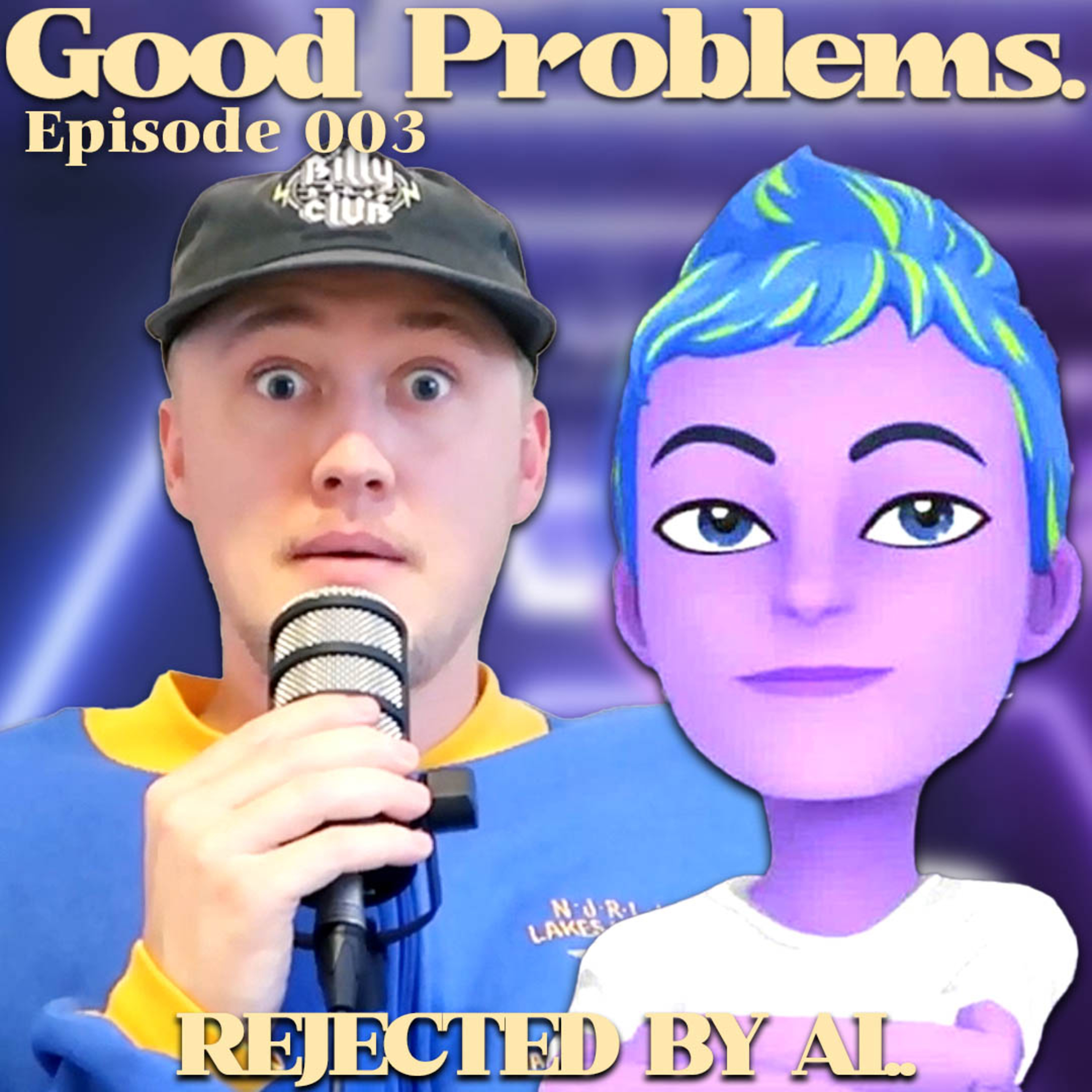 DATING MY SNAPCHAT AI | Good Problems Podcast #003 episode artwork