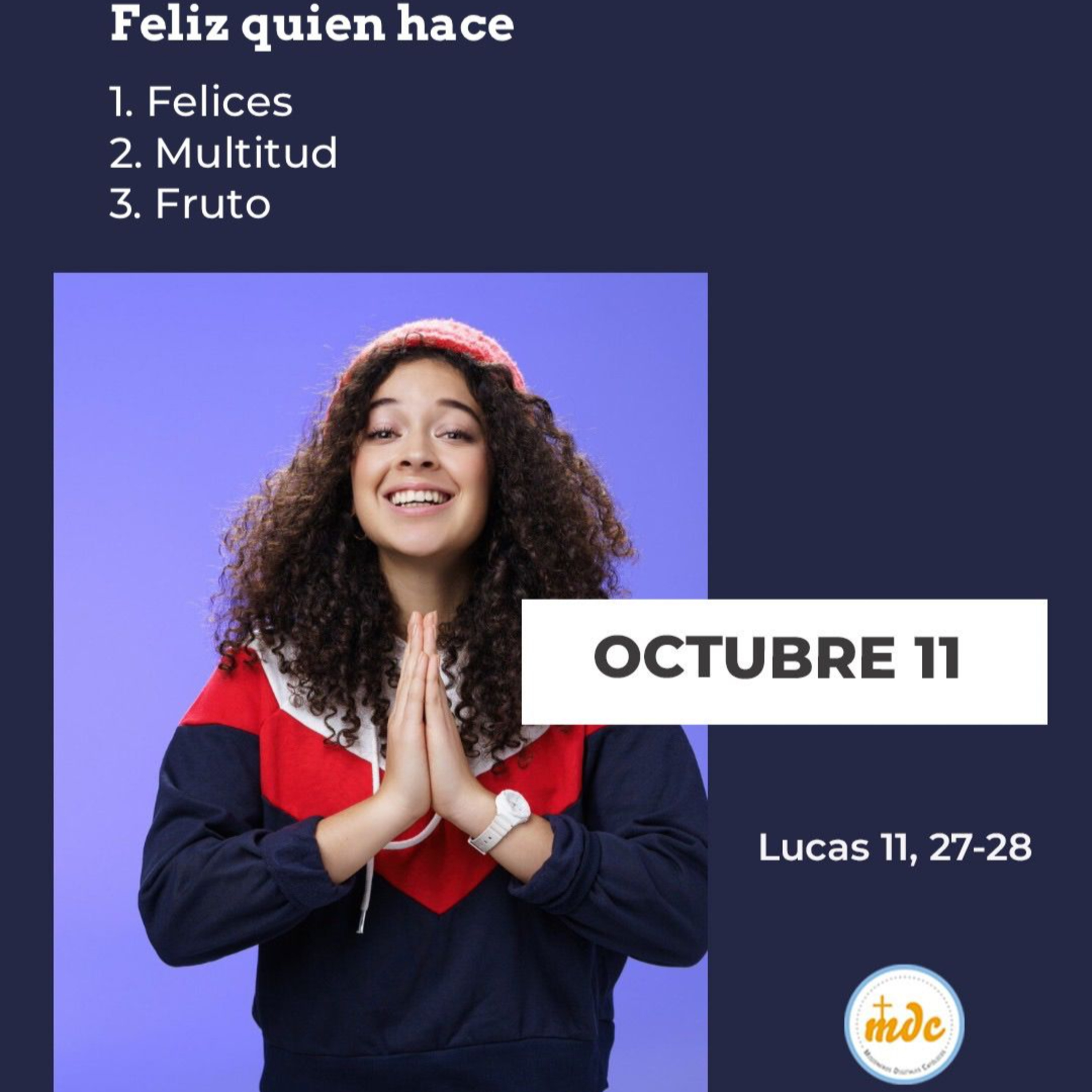 Lucas 11, 27-28: Feliz quien hace 