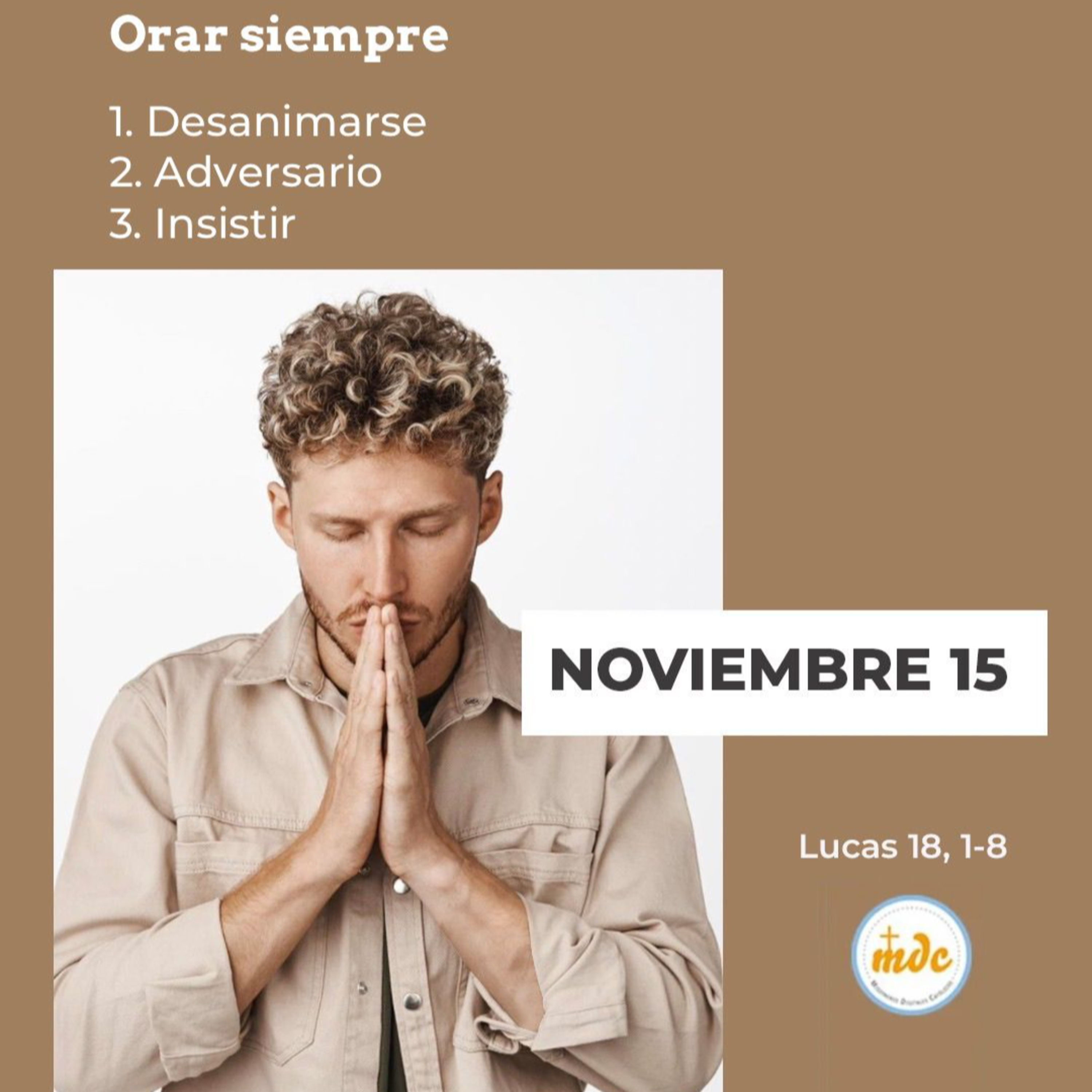 Lucas 18, 1-8: Orar siempre 