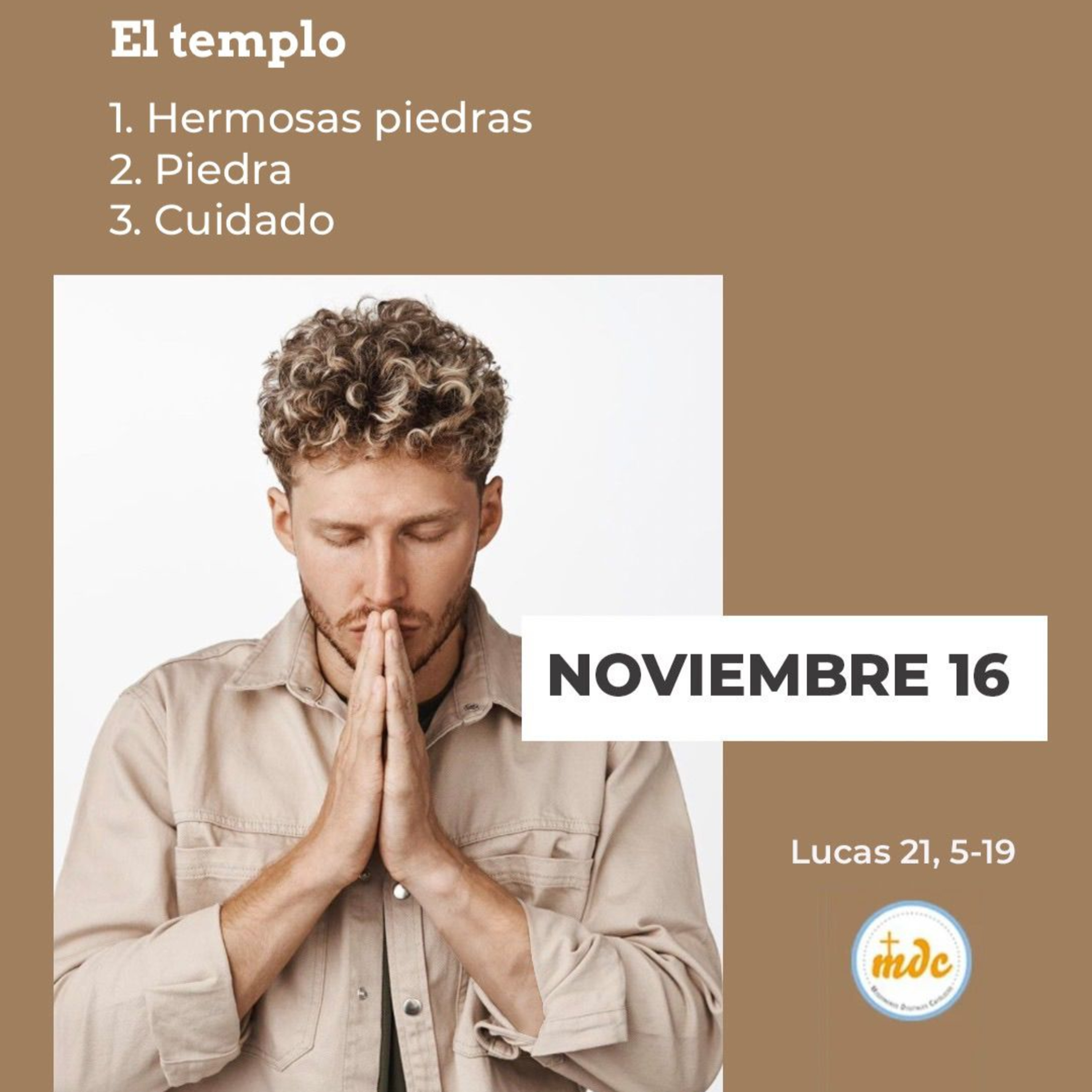 Lucas 21, 5-19: El templo 