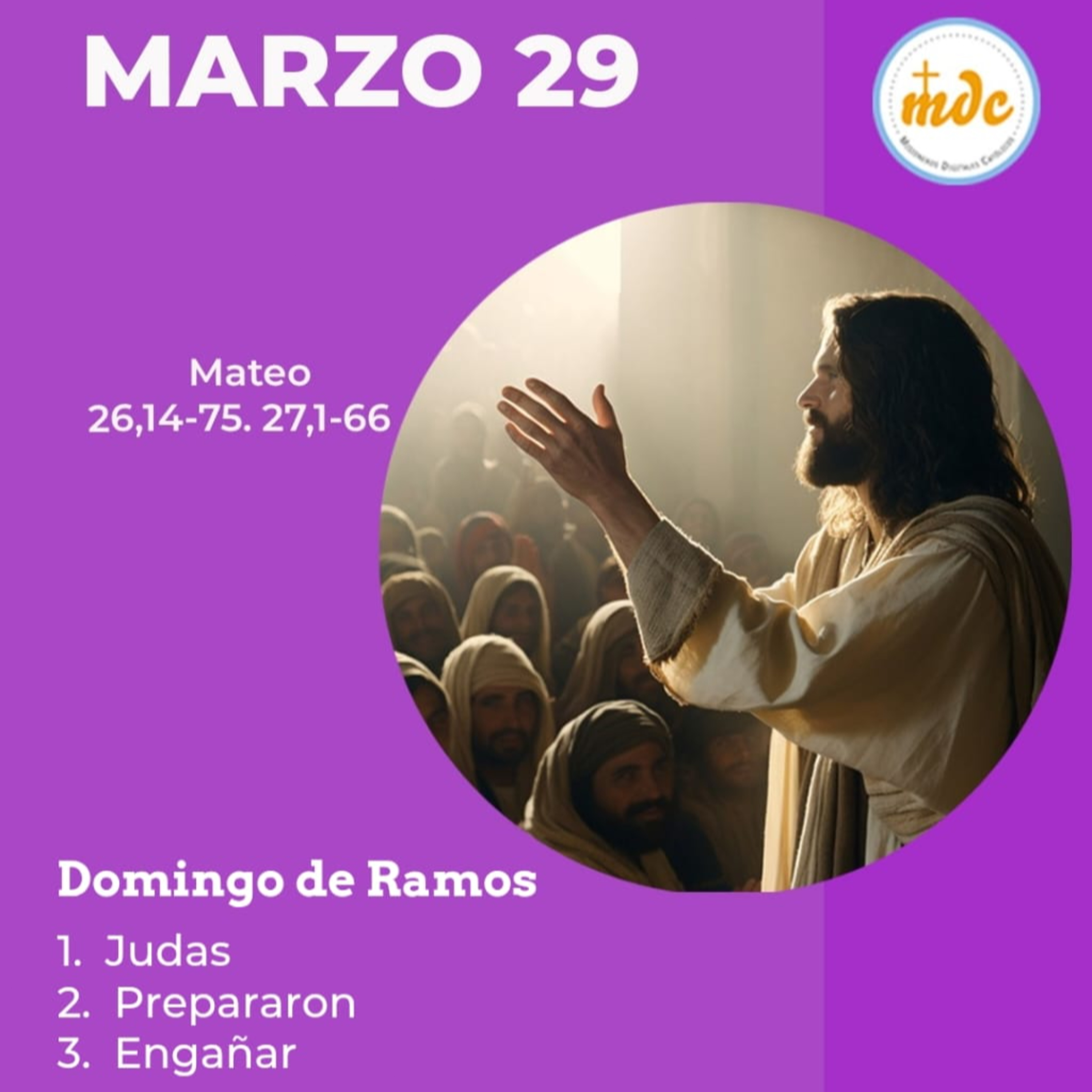 Mateo 26, 14-75. 27, 1-66: Domingo de Ramos 