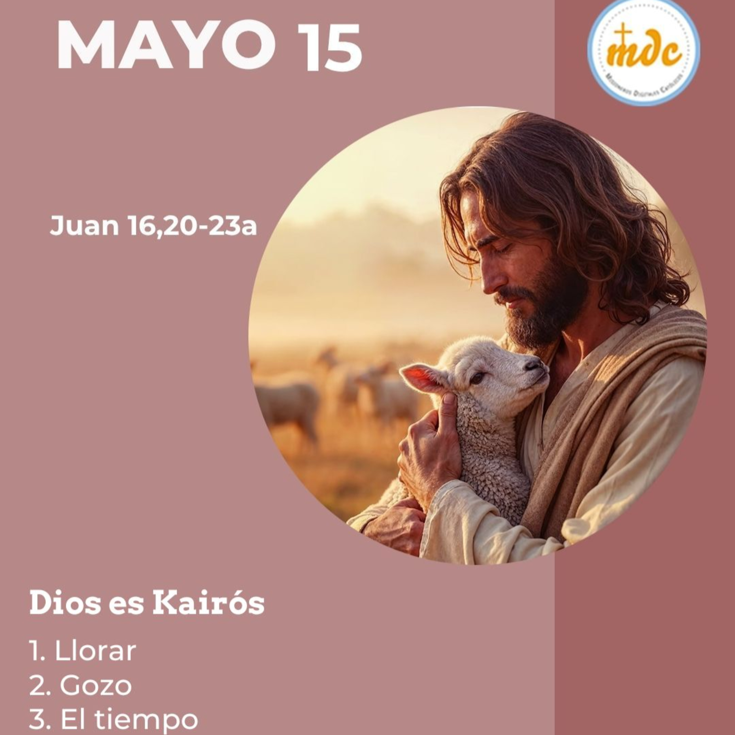 Juan 16, 20-23a: Dios es Kairós