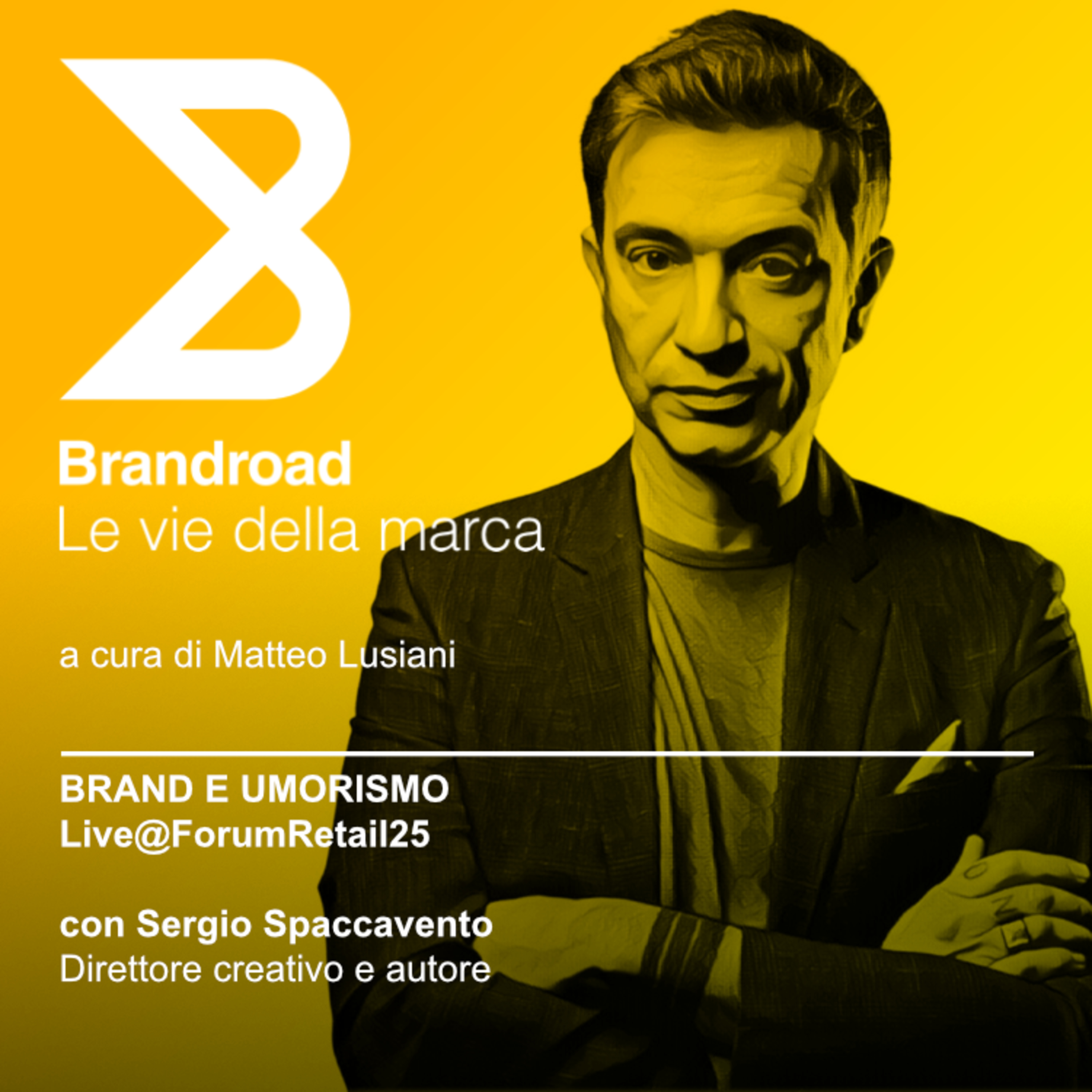 Brand e umorismo (con Sergio Spaccavento) – Live@ForumRetail25 episode artwork