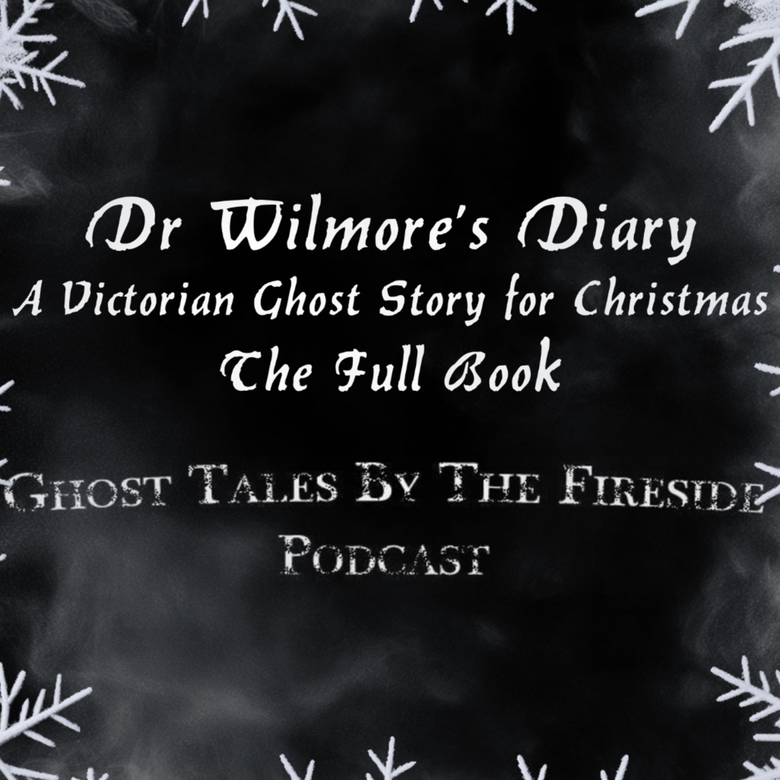 Dr Wilmore's Diary - The Full Book