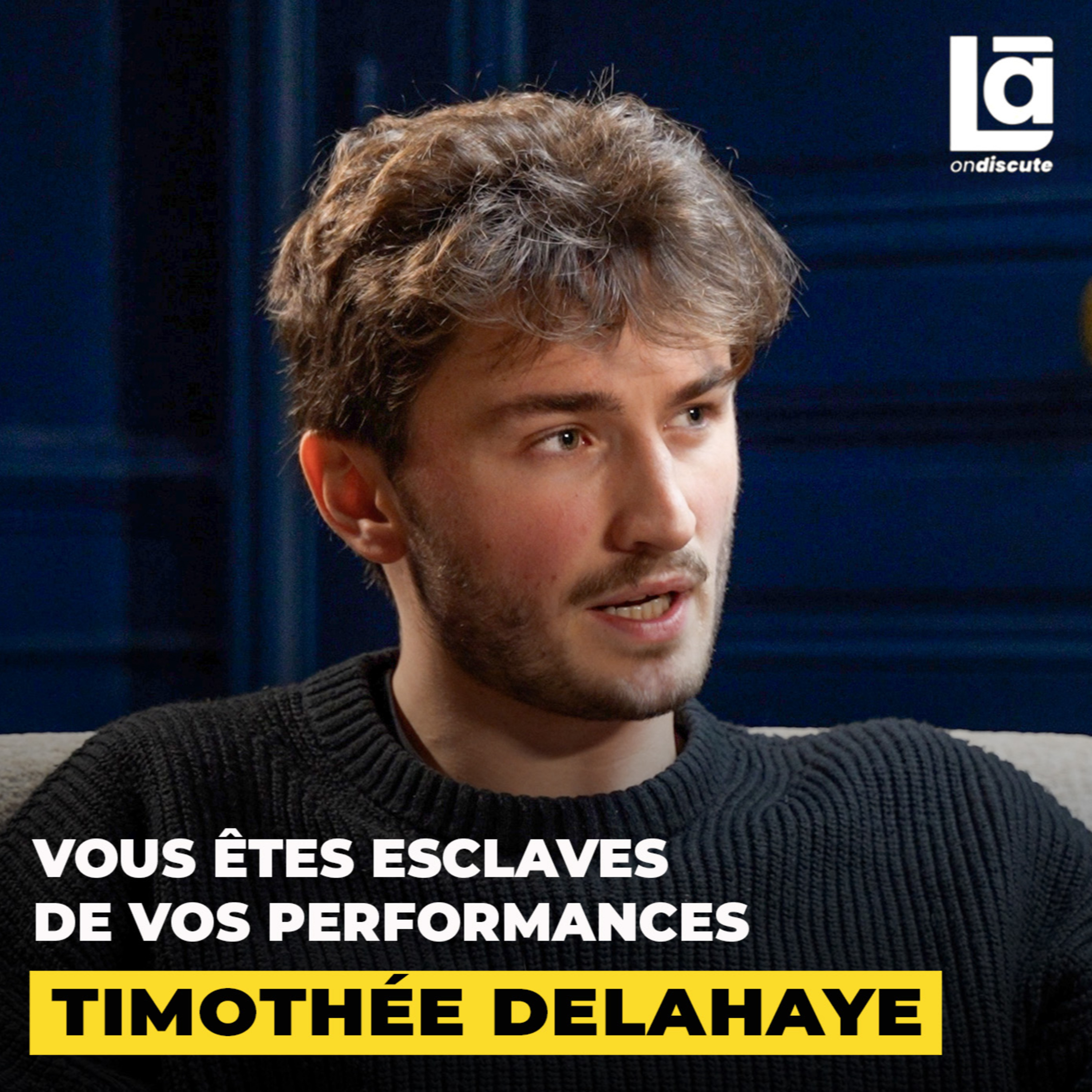 #65 Timothée Delahaye - Pourquoi tu as toujours besoin de repousser tes limites