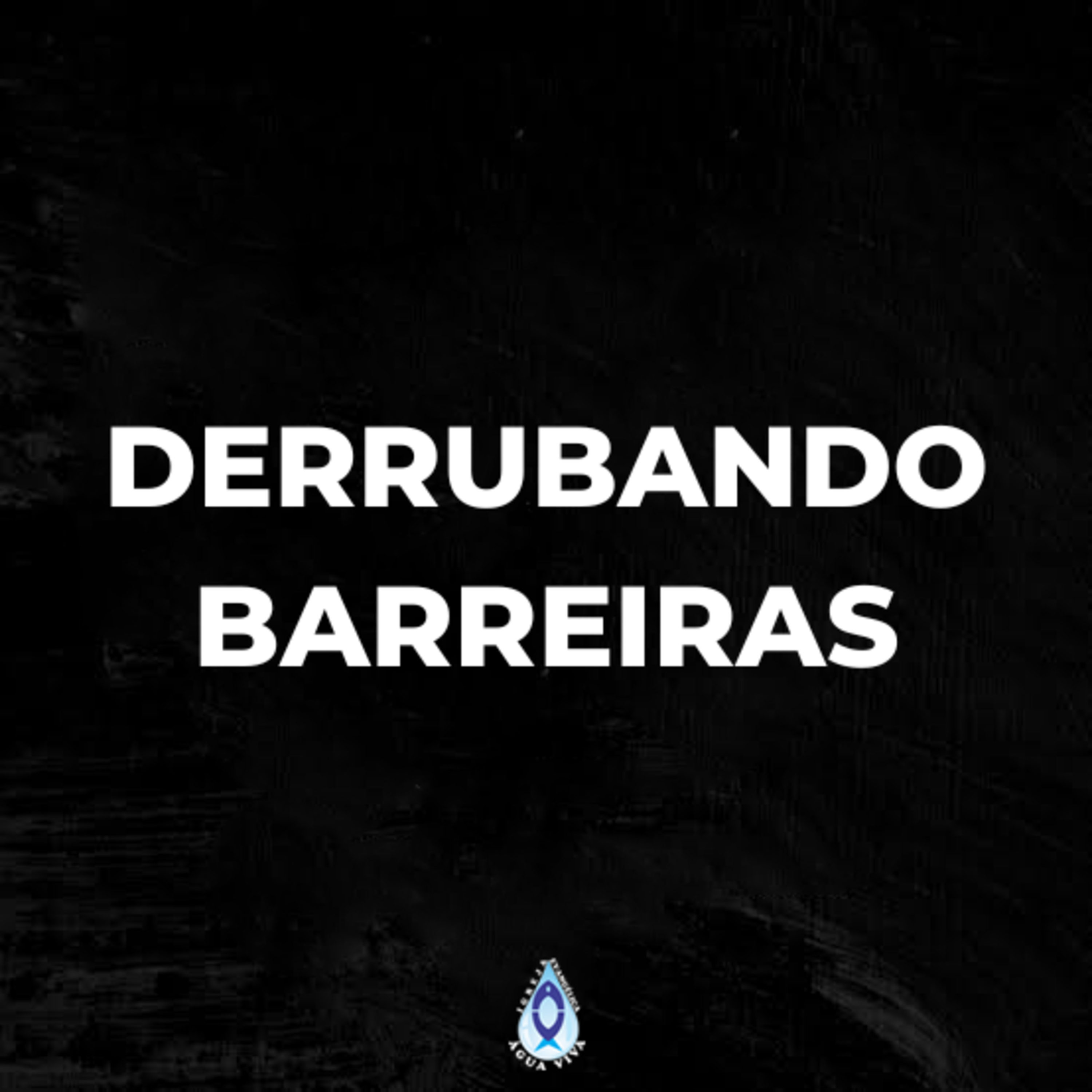 Derrubando Barreiras episode artwork