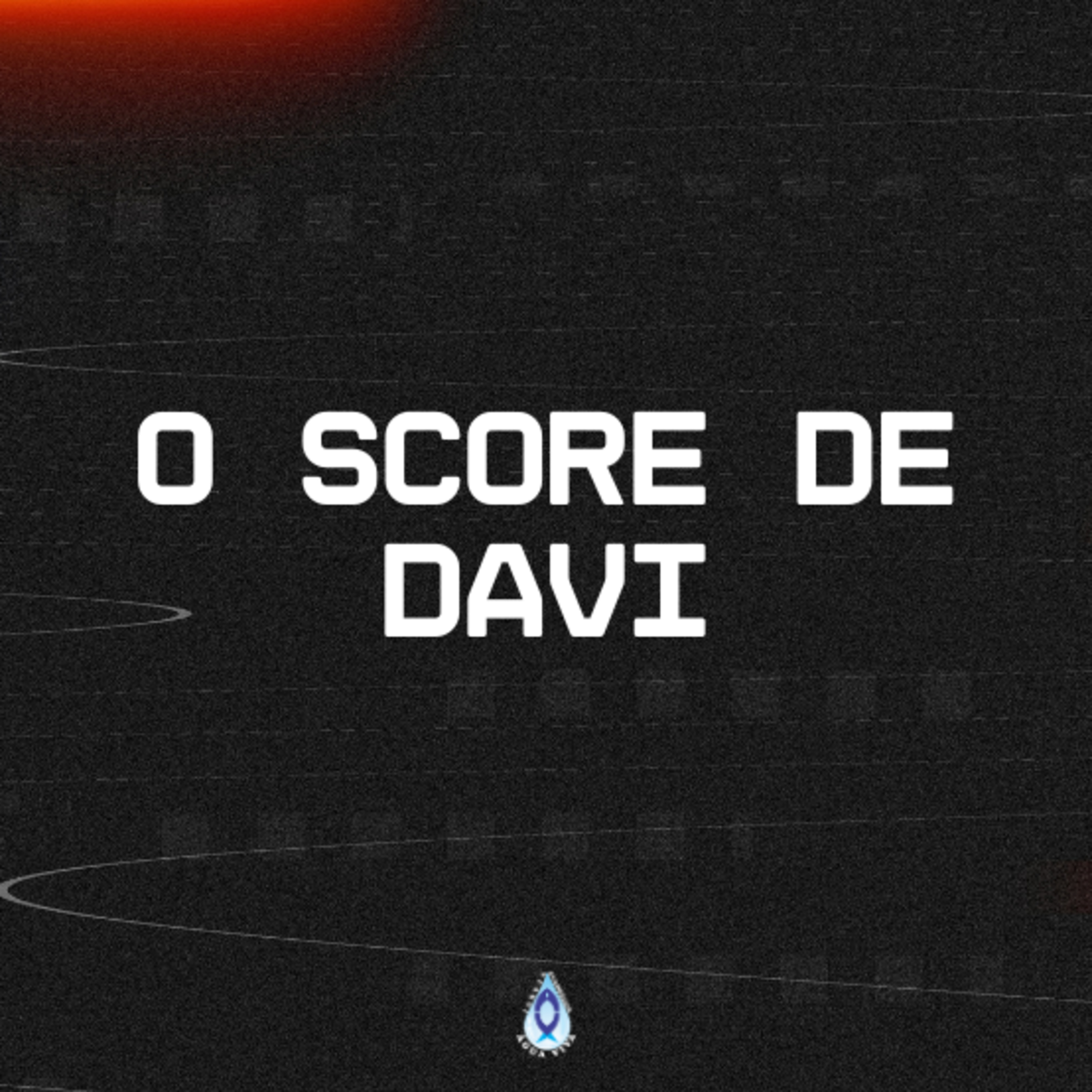 O Score De Davi episode artwork