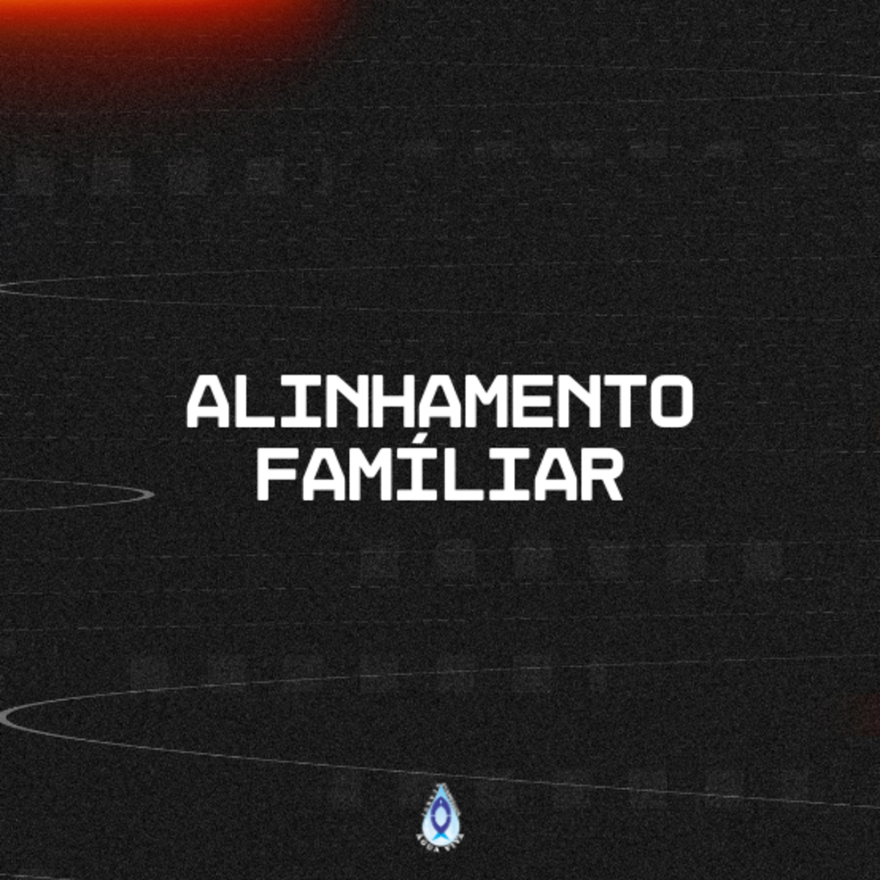 Alinhamento familiar episode artwork