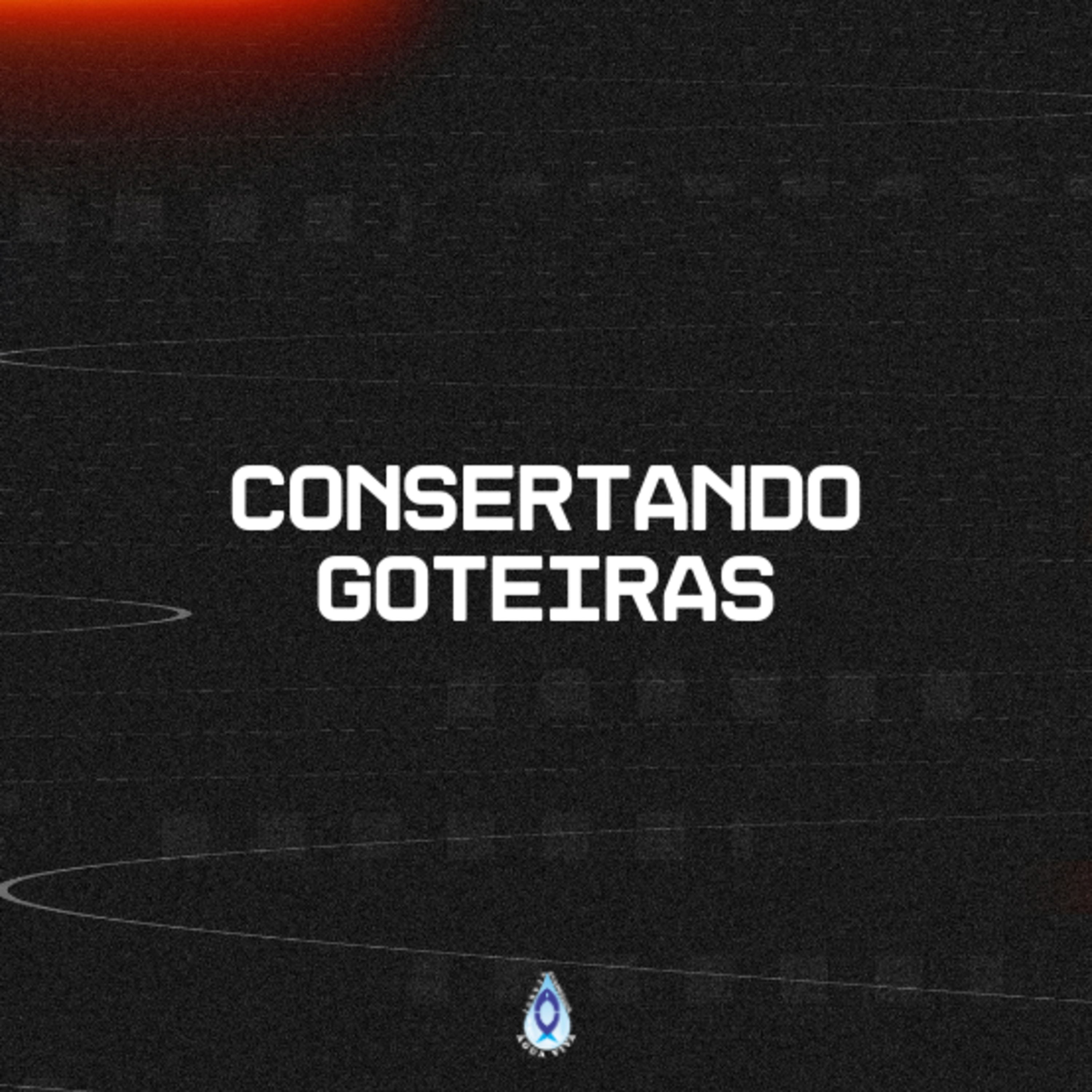 Conertando Goteiras episode artwork