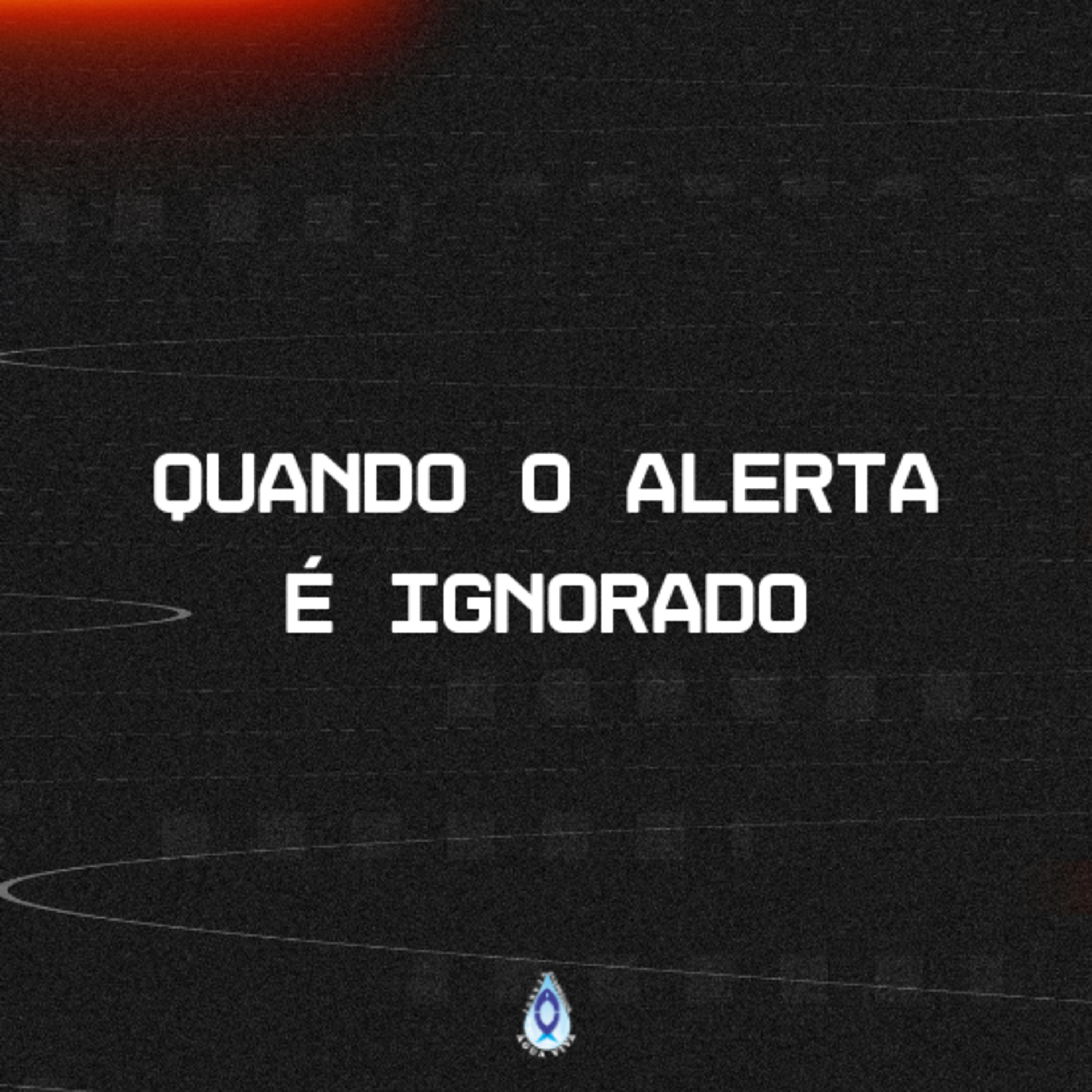 Quando o Alerta é Ignorado episode artwork