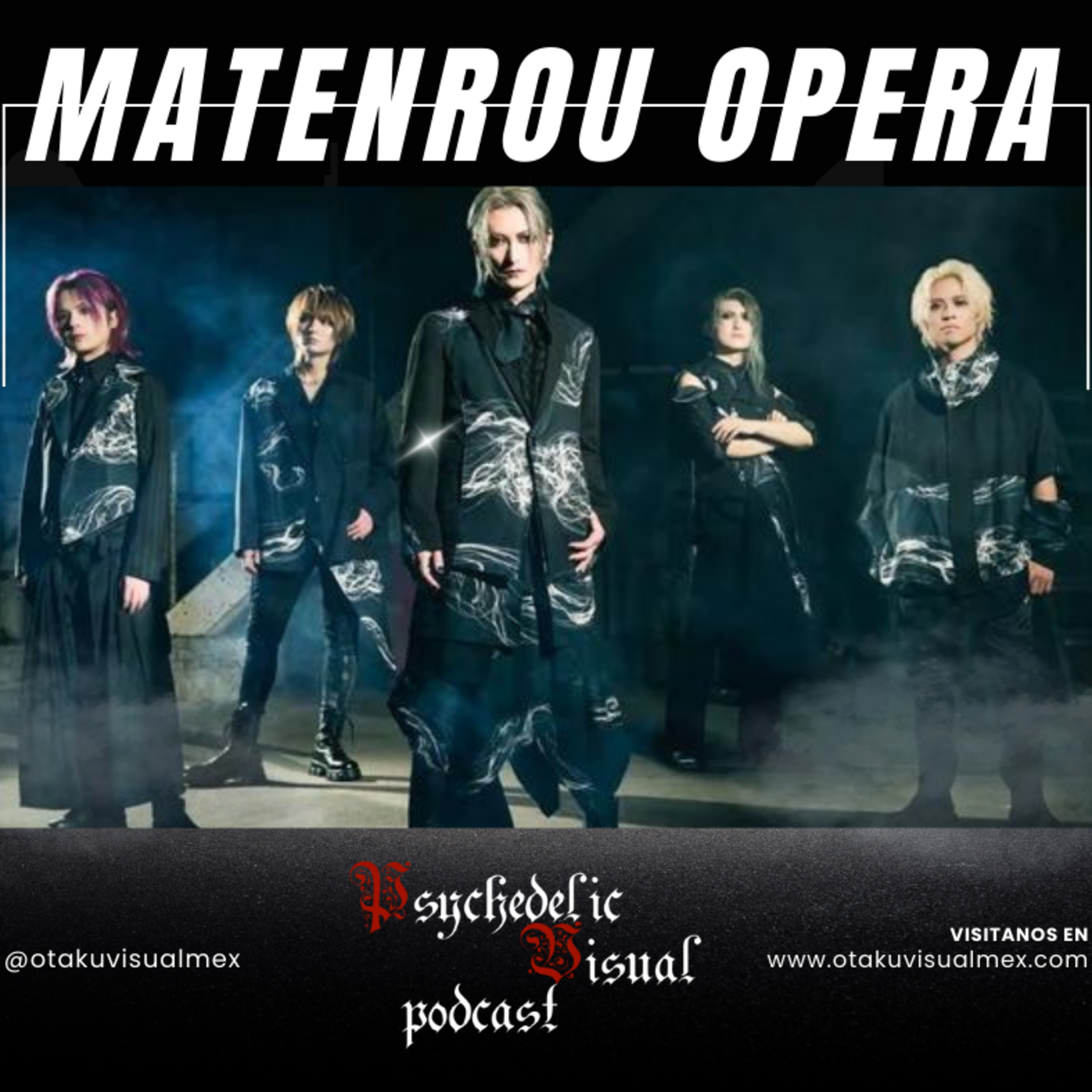Especial Matenrou Opera - T3E08 - Psychedelic Visual Podcast episode artwork