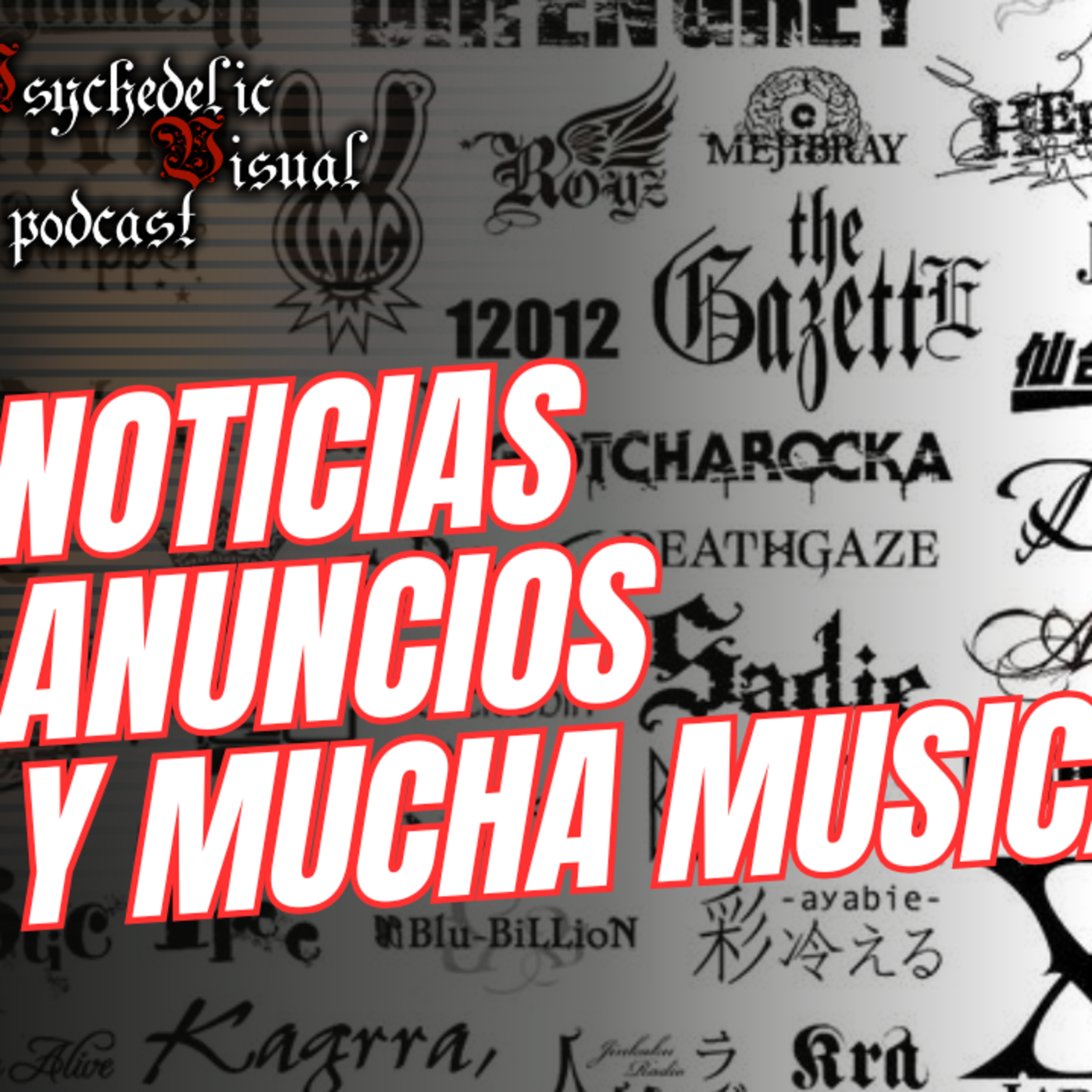 Noticias, Anuncios y mucha Música - T4E23 - Psychedelic Visual Podcast episode artwork