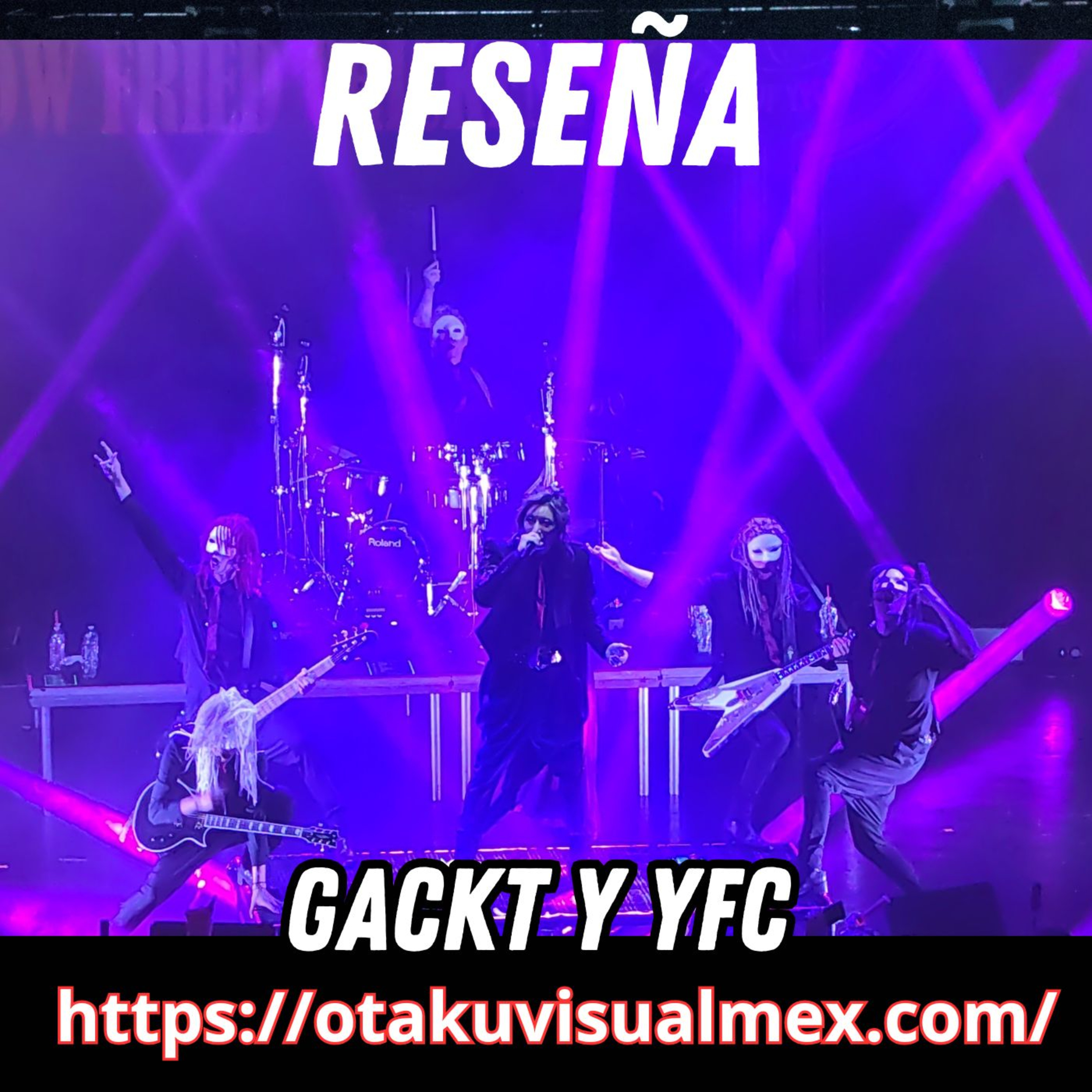 Reseña del concierto de Gackt y los Yellow Fried Chikenz - T5E02 - Psychedelic Visual Podcast episode artwork