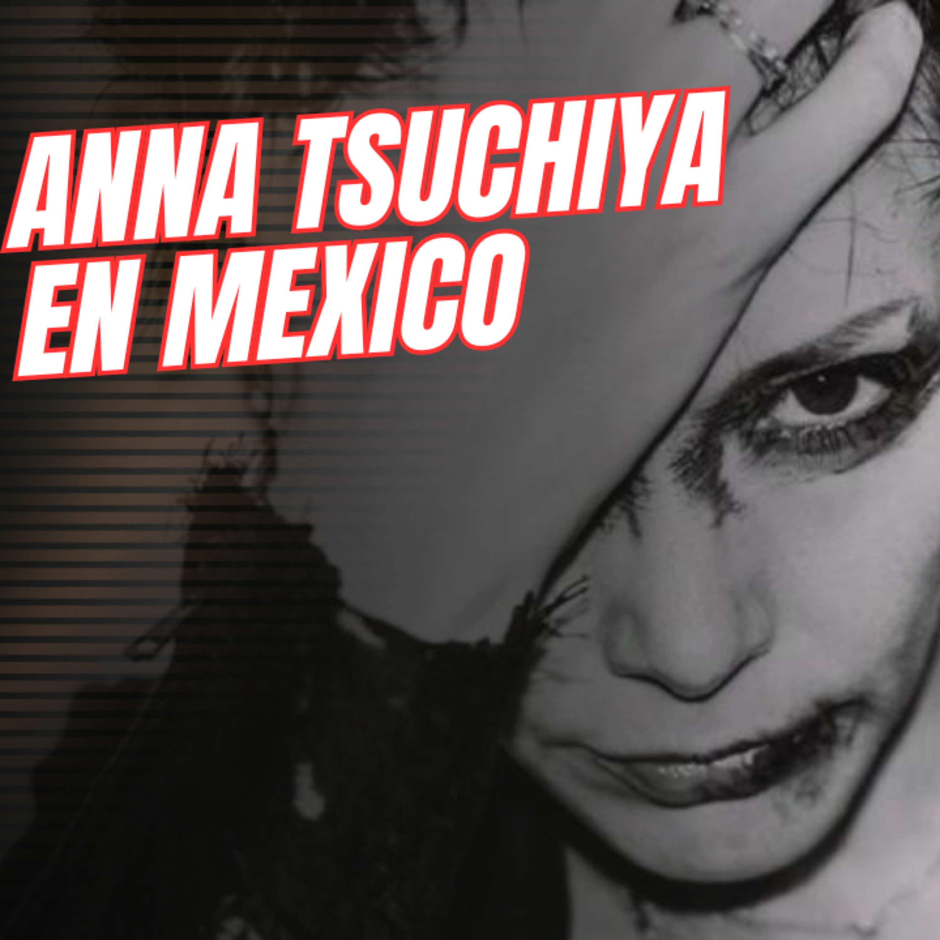  Anna Tsuchiya - T5E09 - Psychedelic Visual Podcast episode artwork