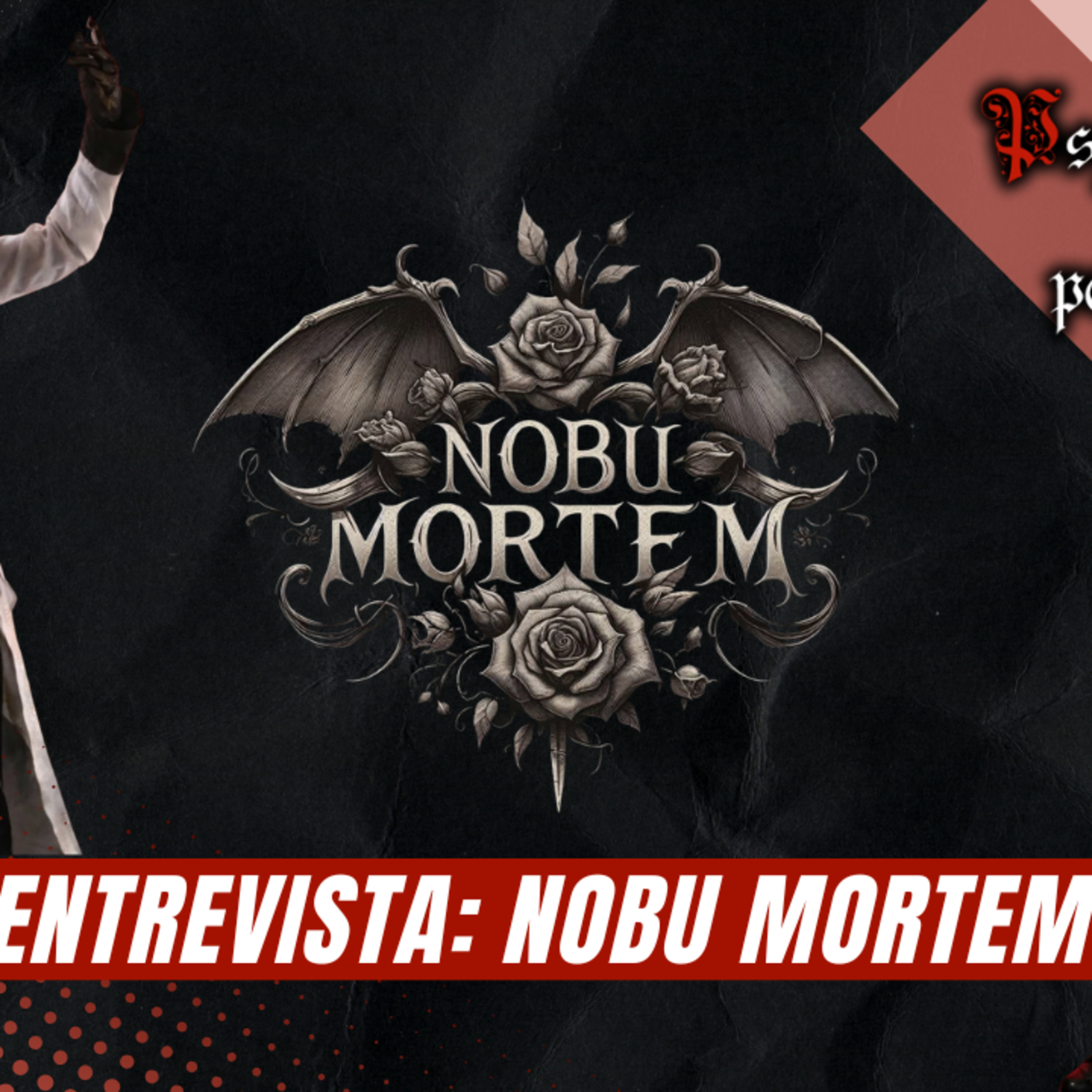 Entrevista Nobu Mortem - T5E15 - Psychedelic Visual Podcast episode artwork