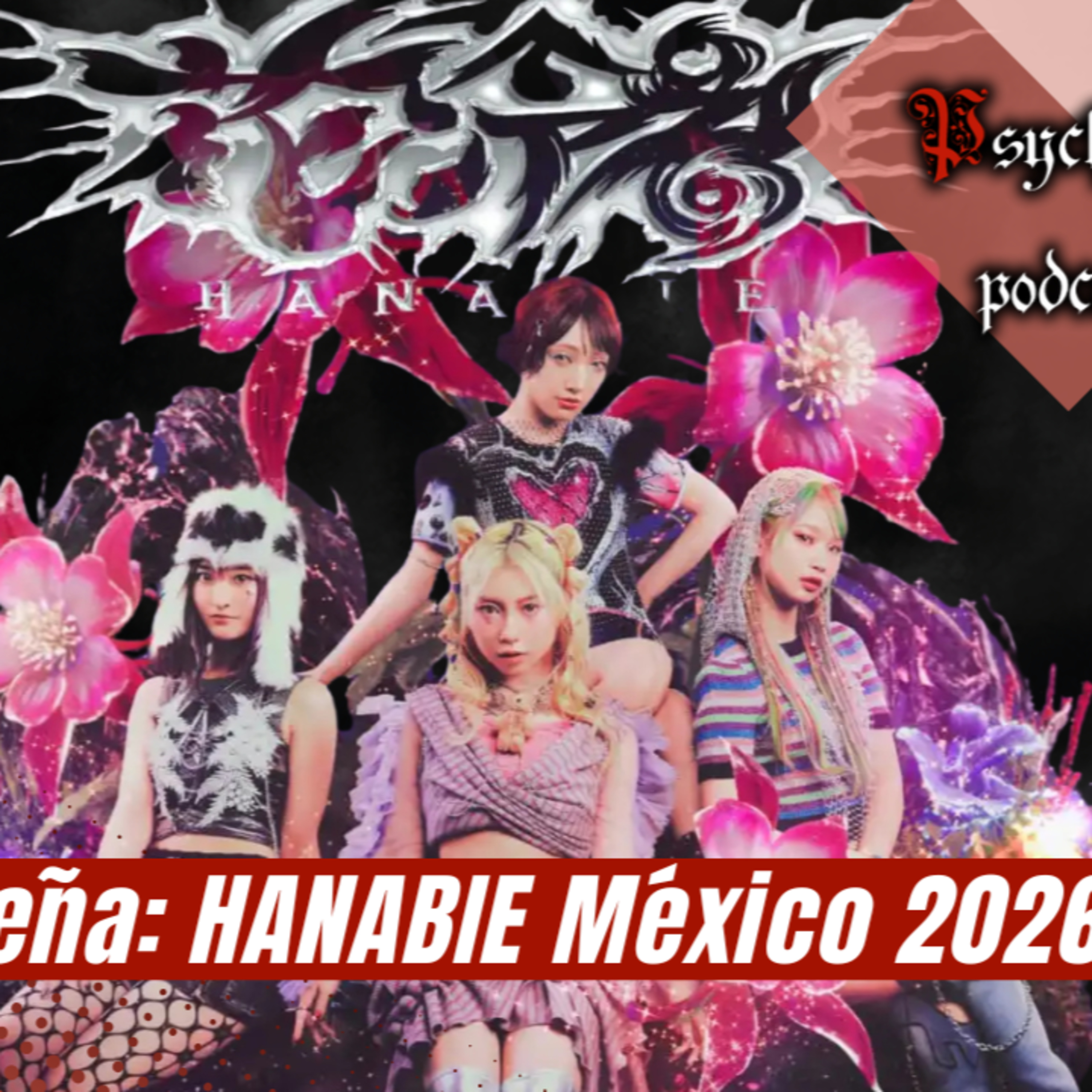 Reseña HANABIE. Mexico 2026 - T5E16 - Psychedelic Visual Podcast episode artwork