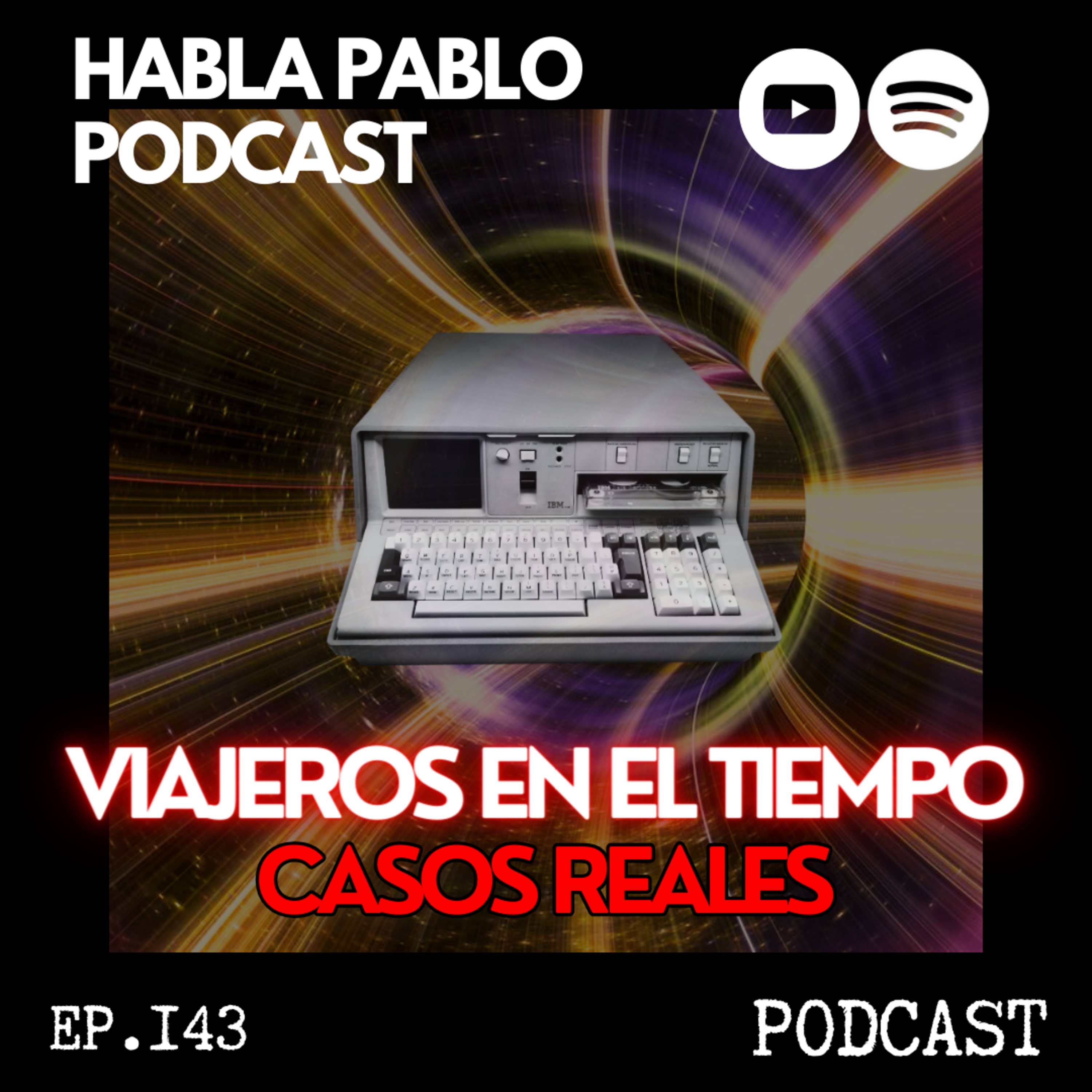 HISTORIAS PARA NO DORMIR #143 | VIAJEROS EN EL TIEMPO | Casos reales que sobrepasan la ficción  episode artwork