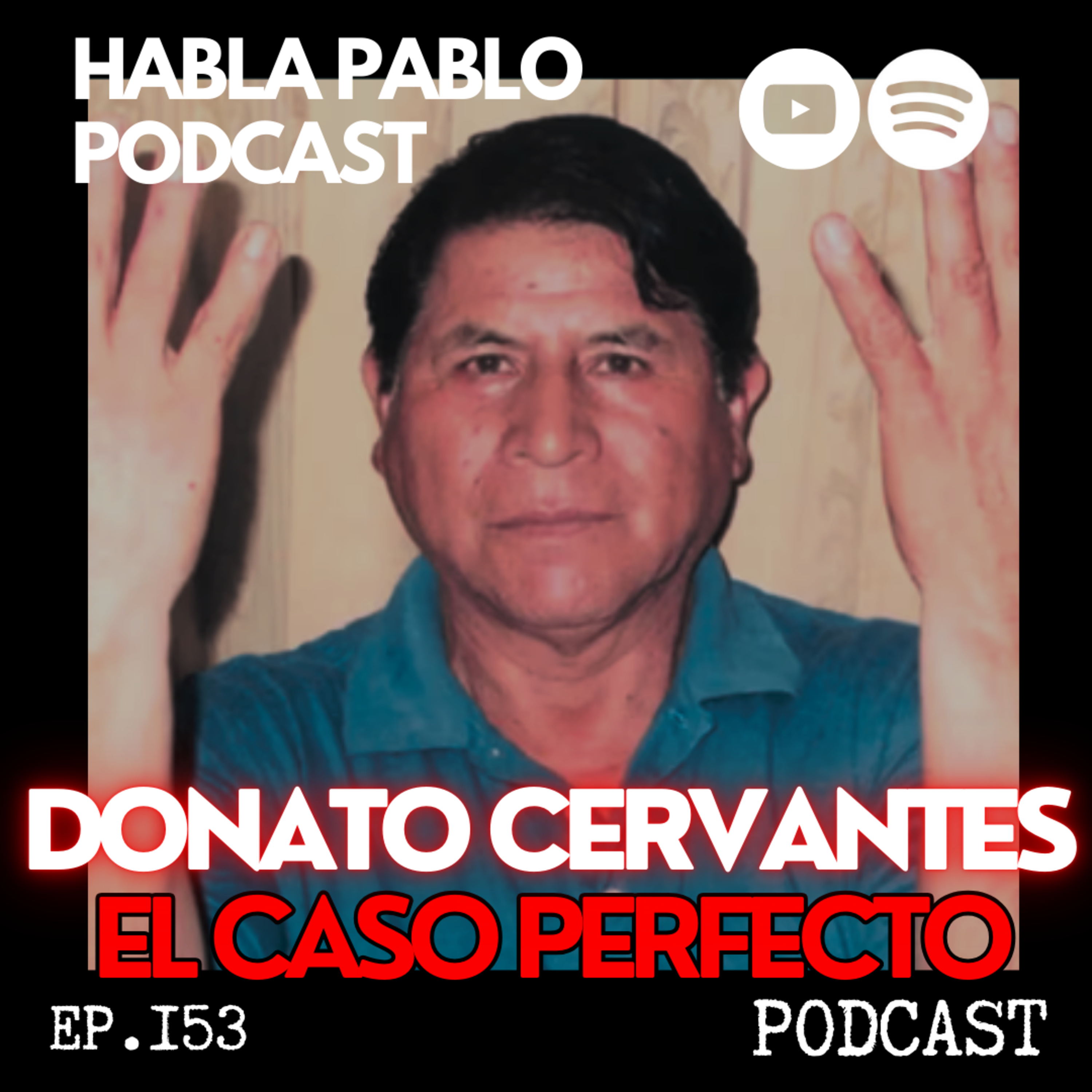 HISTORIAS PARA NO DORMIR #153 | DONATO CERVANTES | El caso perfecto