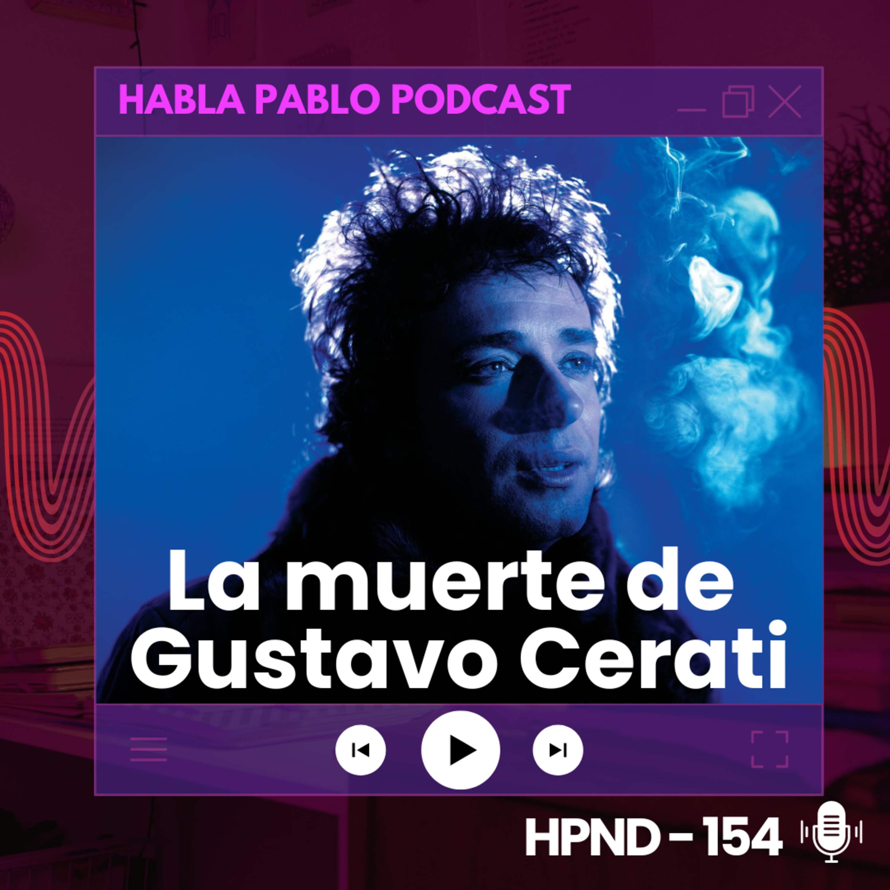 HISTORIAS PARA NO DORMIR #154 | LA MUERTE DE GUSTAVO CERATI | ¿Qué escondían sus letras? episode artwork