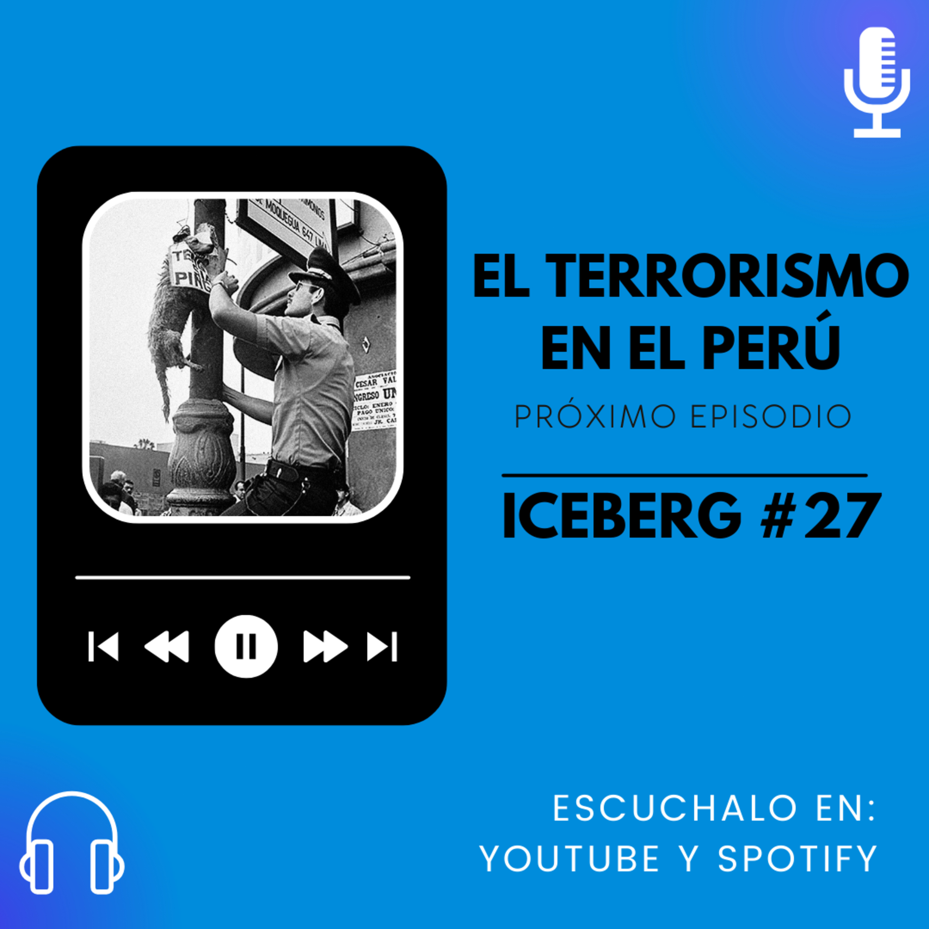 EL ICEBERG DE EL TERRORISMO EN EL PERÚ | JDI #27 | Nunca olvidemos nuestra historia episode artwork