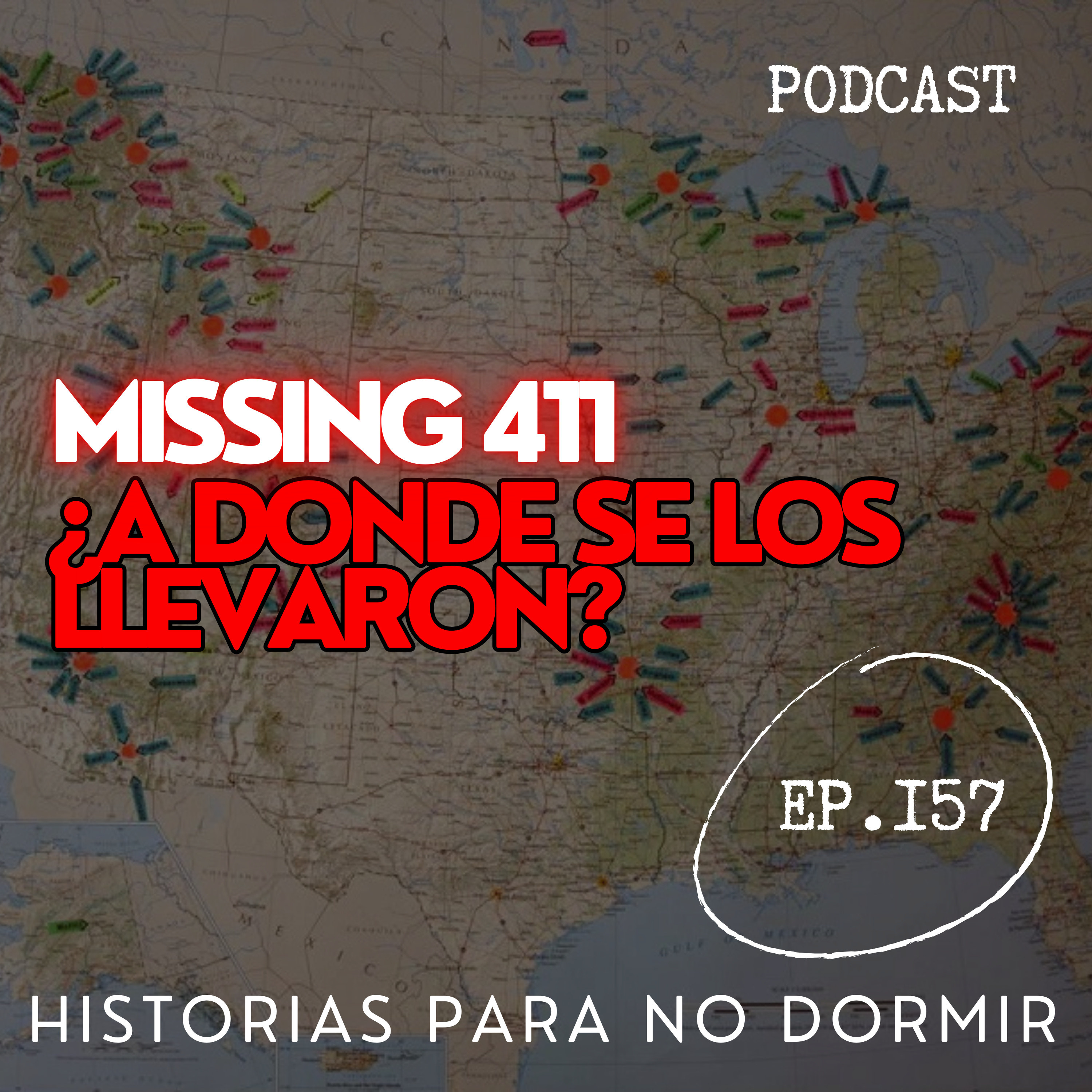 HISTORIAS PARA NO DORMIR #157 | MISSING 411 | ¿A donde se los llevaron? episode artwork