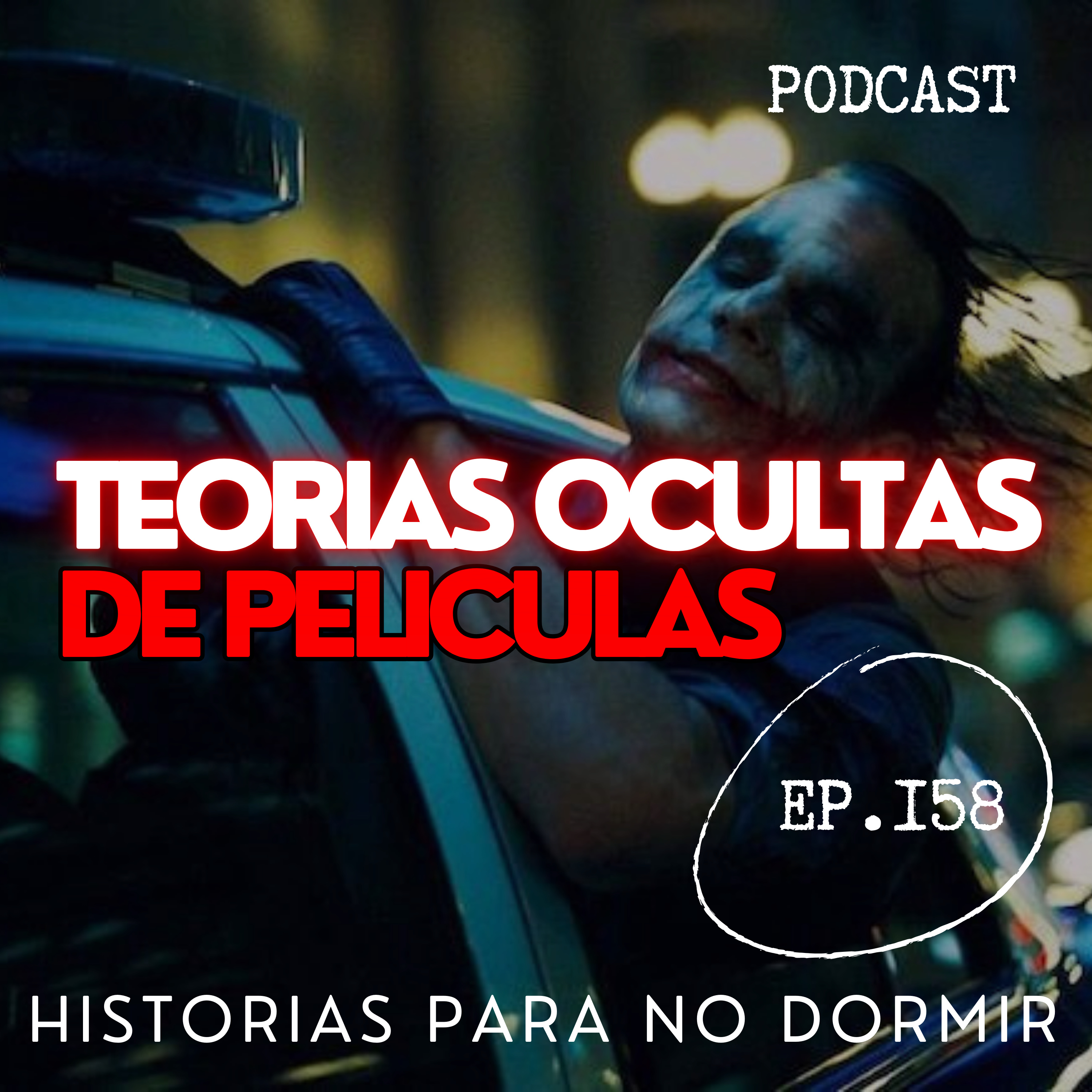 HISTORIAS PARA NO DORMIR #158 | TEORIAS OCULTAS DE PELICULAS | Nunca mas las volverás a ver igual episode artwork