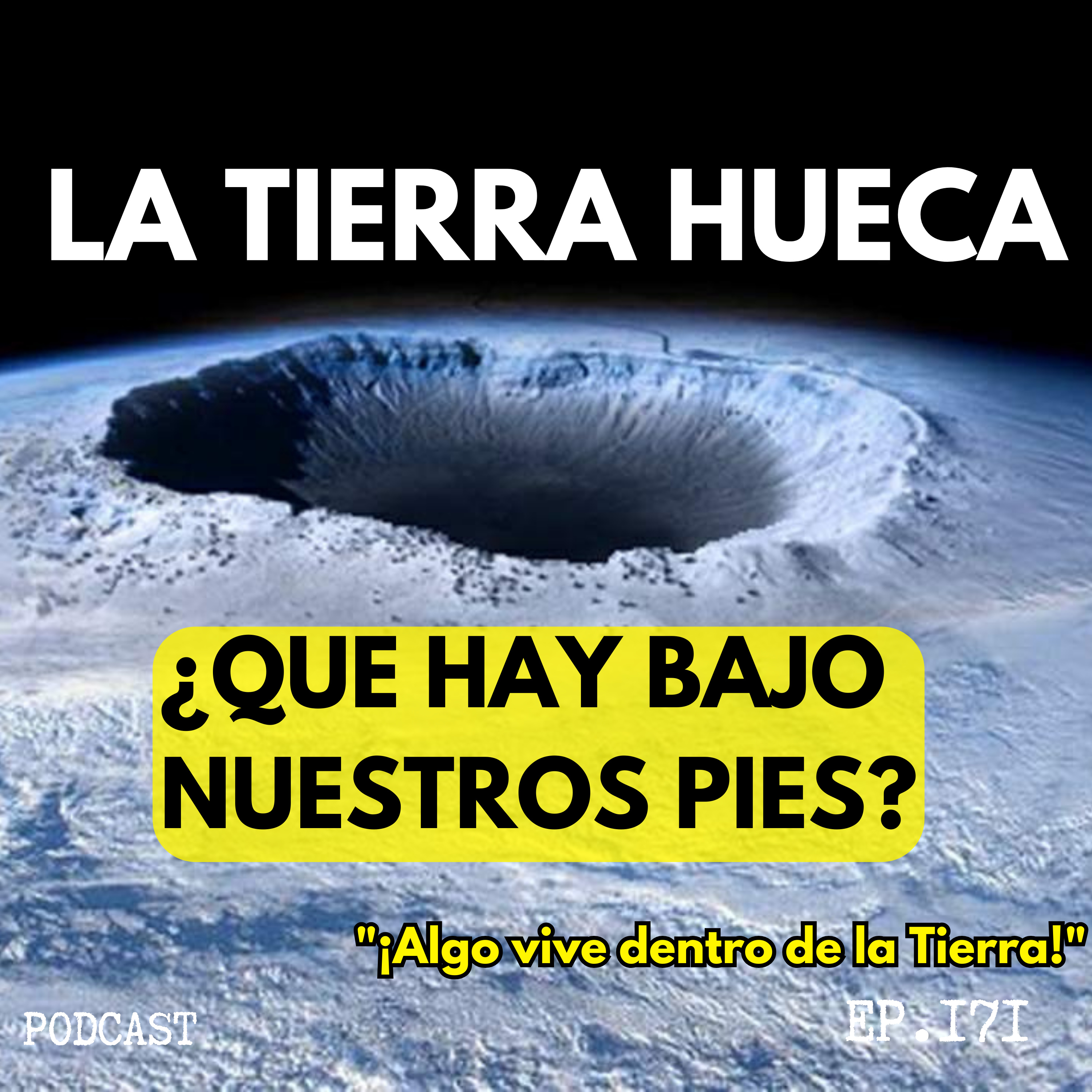HISTORIAS PARA NO DORMIR #171 | LA TIERRA HUECA | El Secreto Debajo de Nuestros Pies
