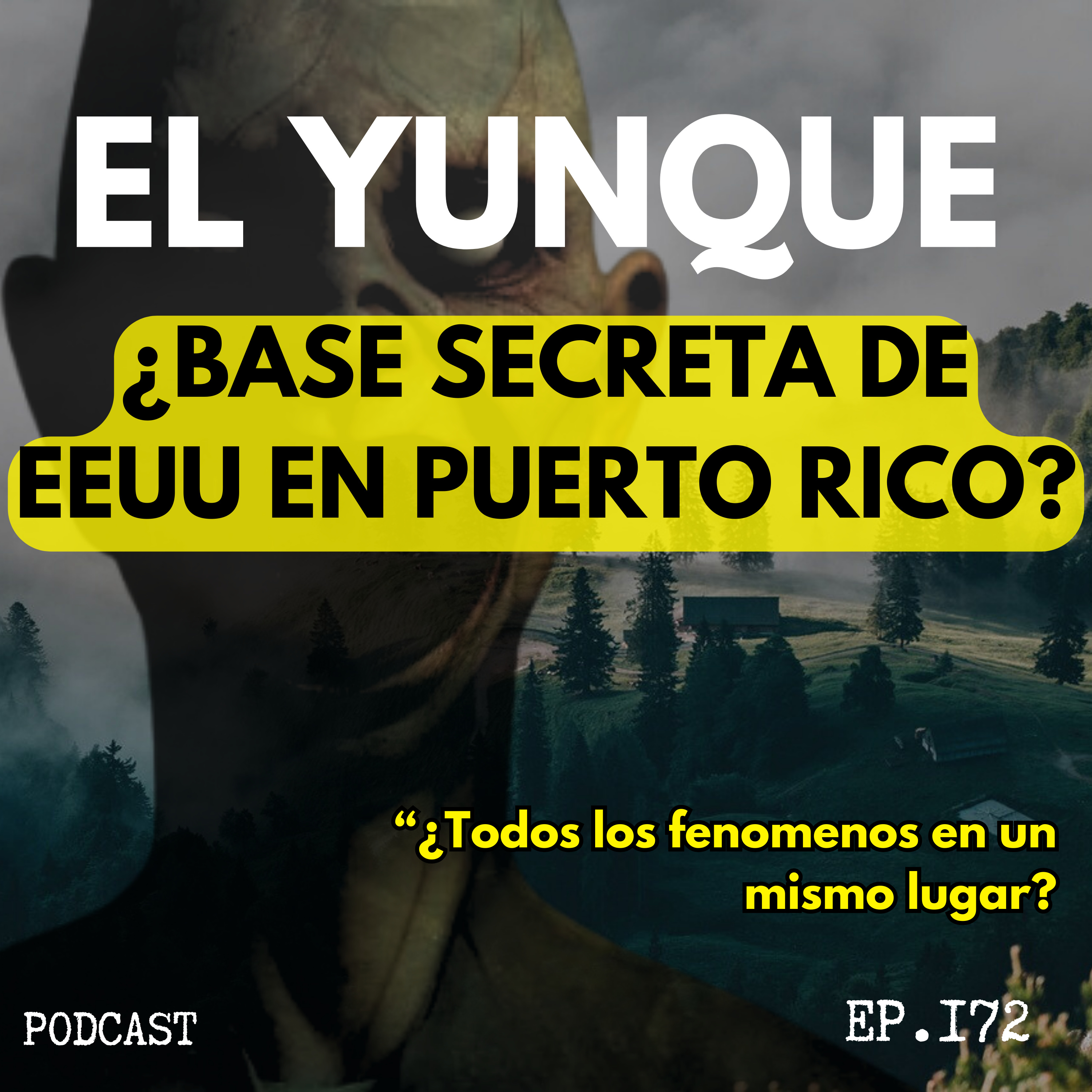 HISTORIAS PARA NO DORMIR #172 | EL YUNQUE | ¿Base secreta del gobierno de EEUU en Puerto Rico?