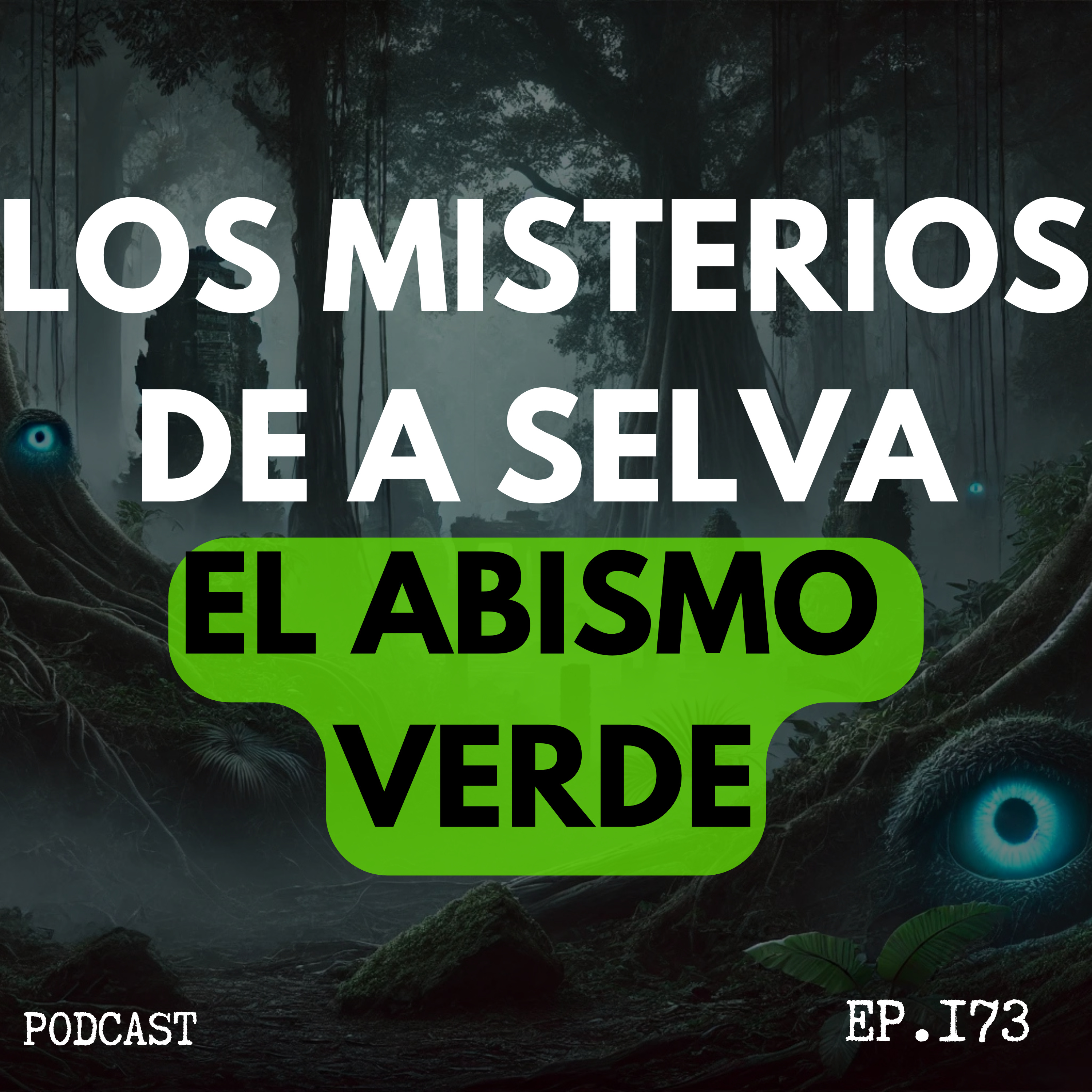 HISTORIAS PARA NO DORMIR #173 | MISTERIOS DE LA SELVA | El abismo verde