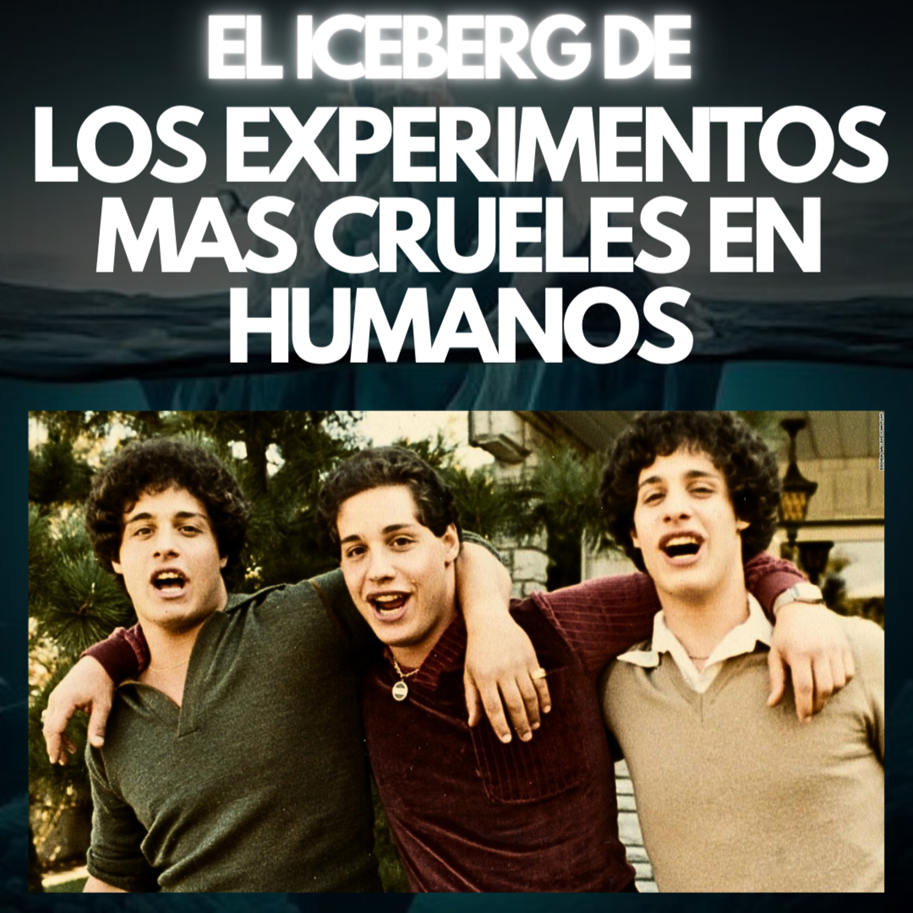 EL ICEBERG DE LOS EXPERIMENTOS MAS CRUELES EN HUMANOS | JDI #48 | El lado más oscuro de la humanidad