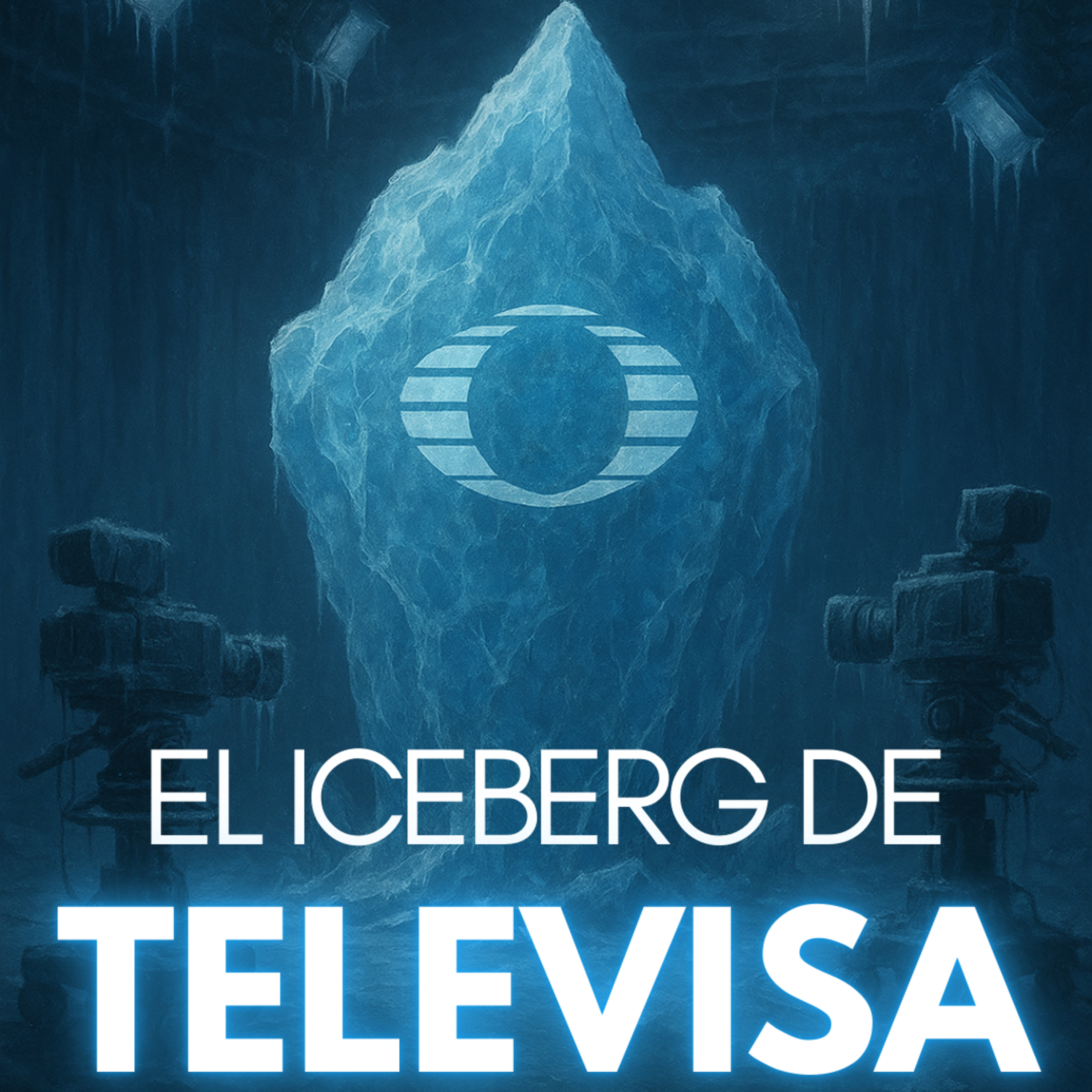 EL ICEBERG DE TELEVISA 🧊📺 | JDI #52 | Misterios, polémicas y secretos ocultos