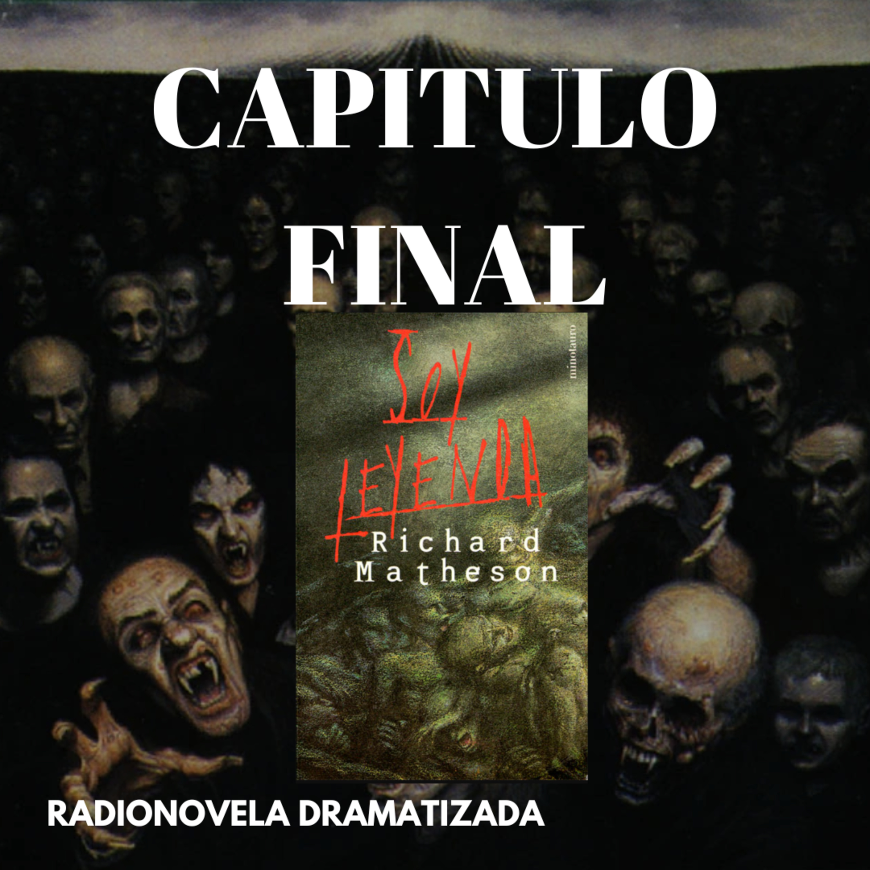 SOY LEYENDA | CAPITULO FINAL | (RADIONOVELA - DRAMATIZADA)