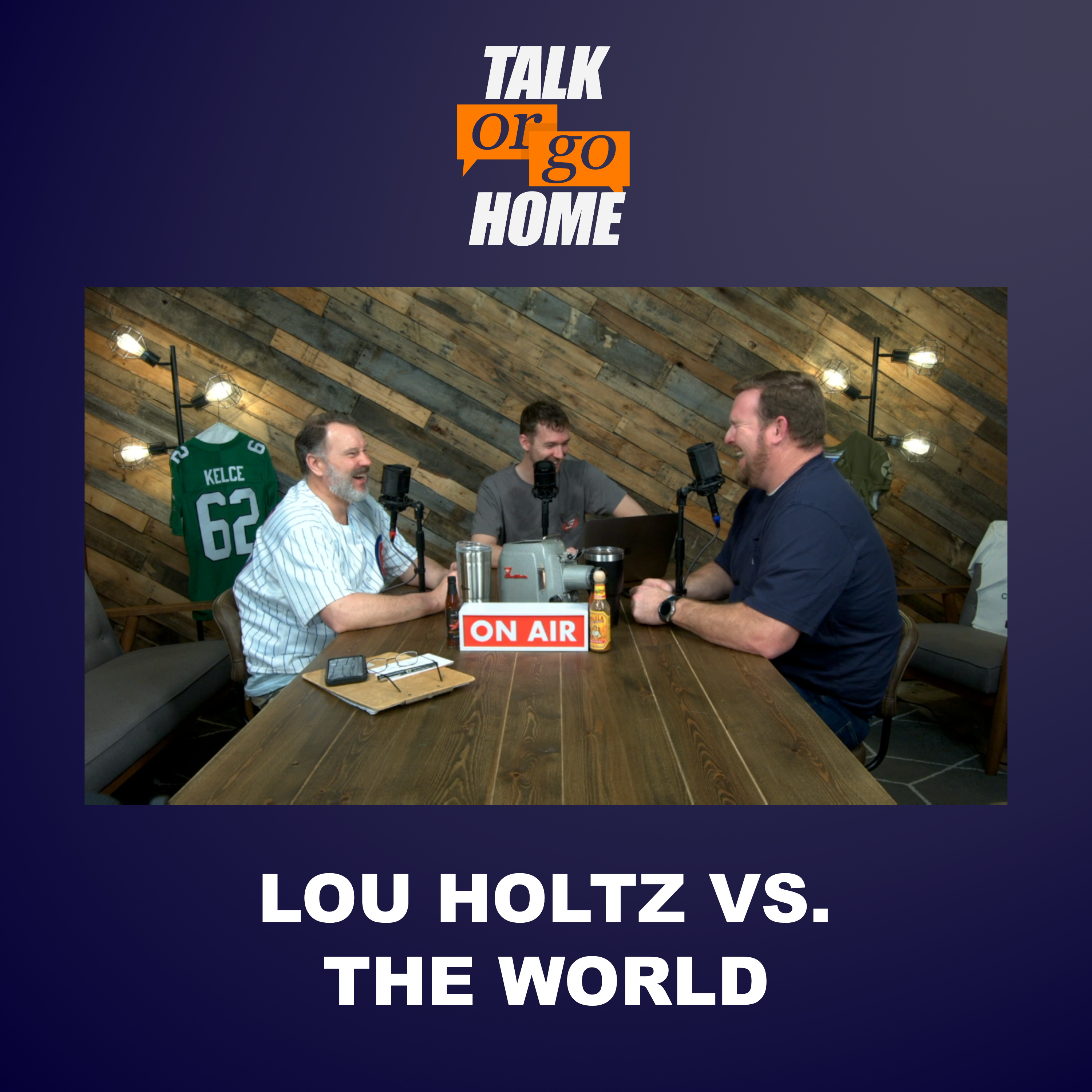 Talk or Go Home
