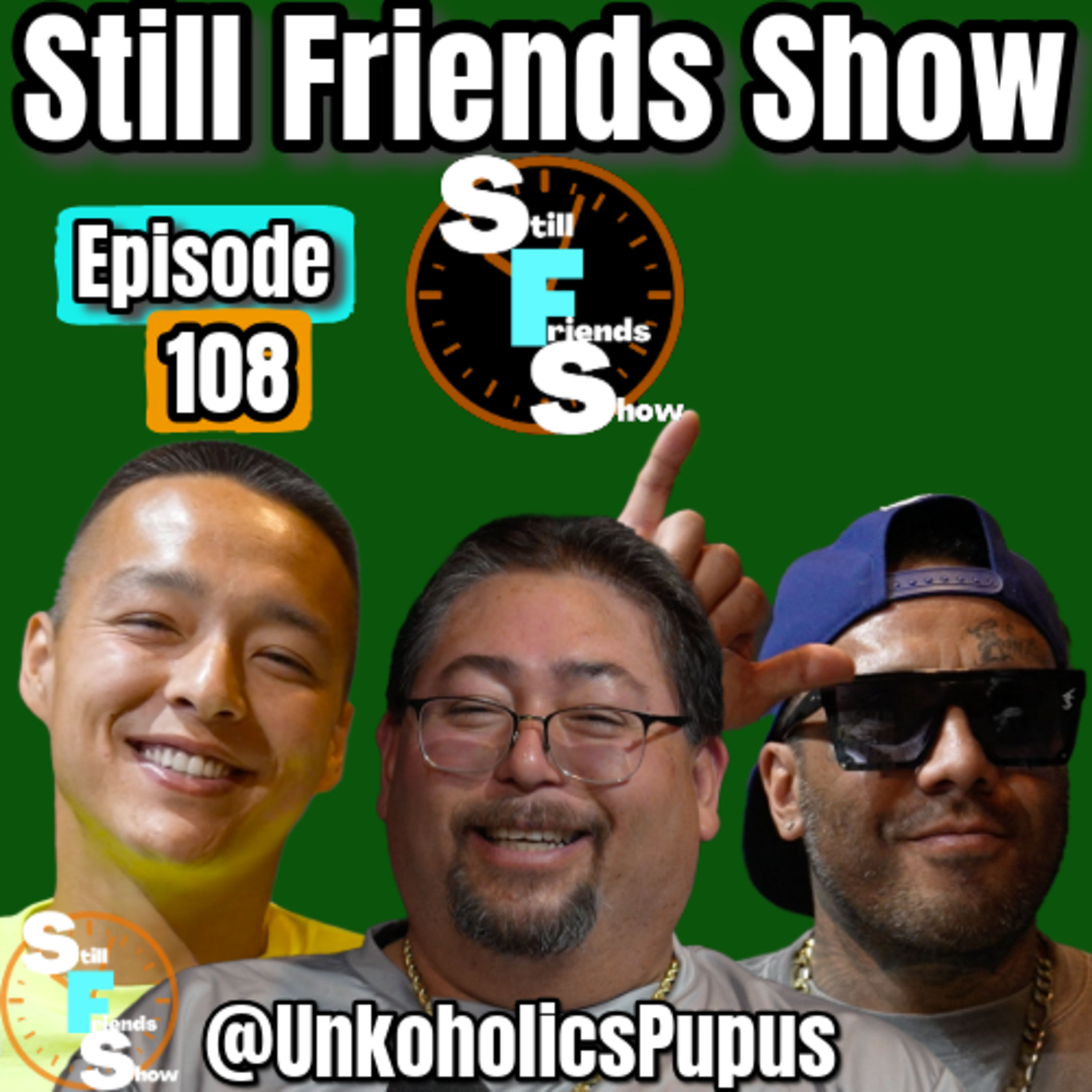Hawaii's Very Own Unkoholics Pupus | Still Friends Show Ep.108 episode artwork