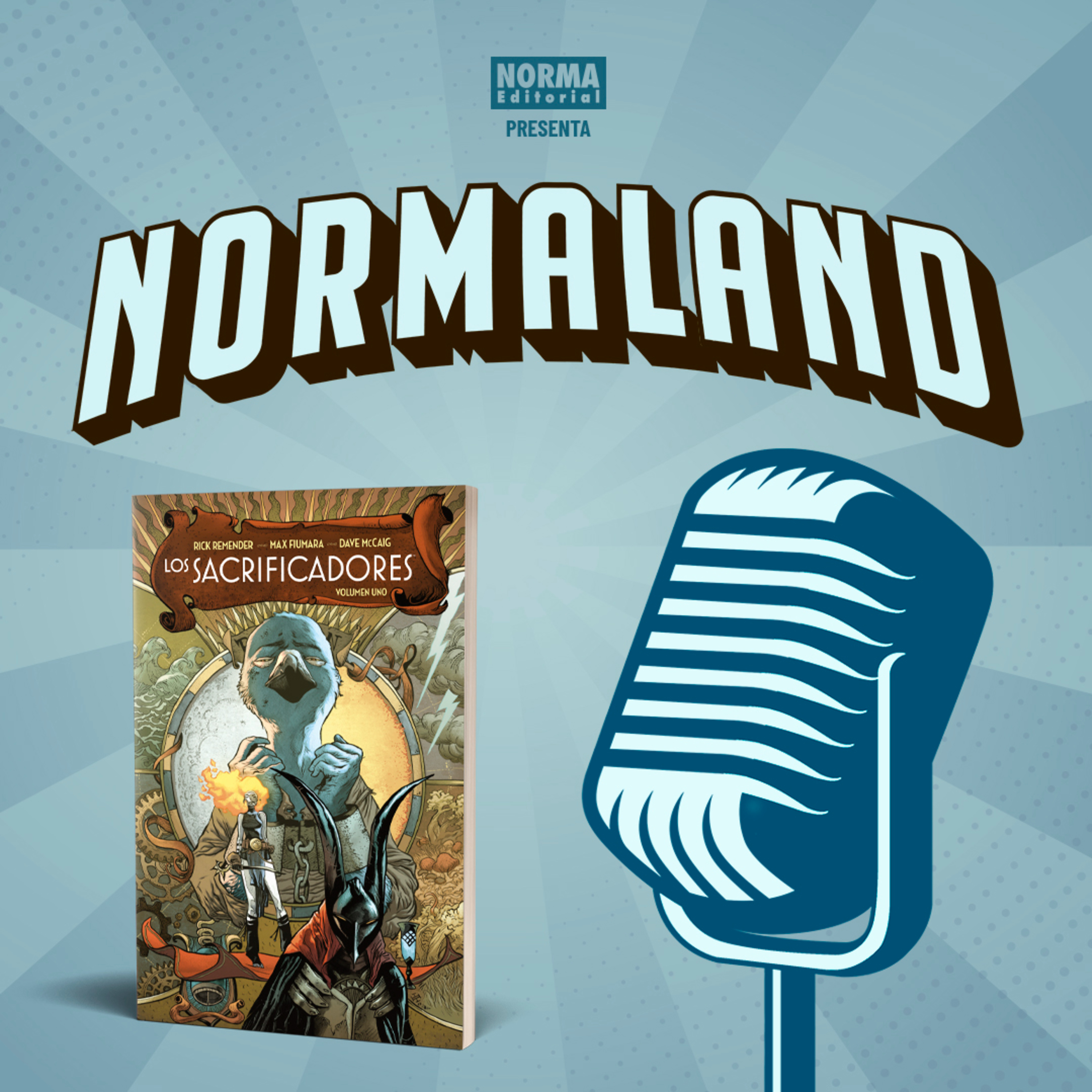 NORMALAND | Episodio 99 | Los Sacrificadores episode artwork