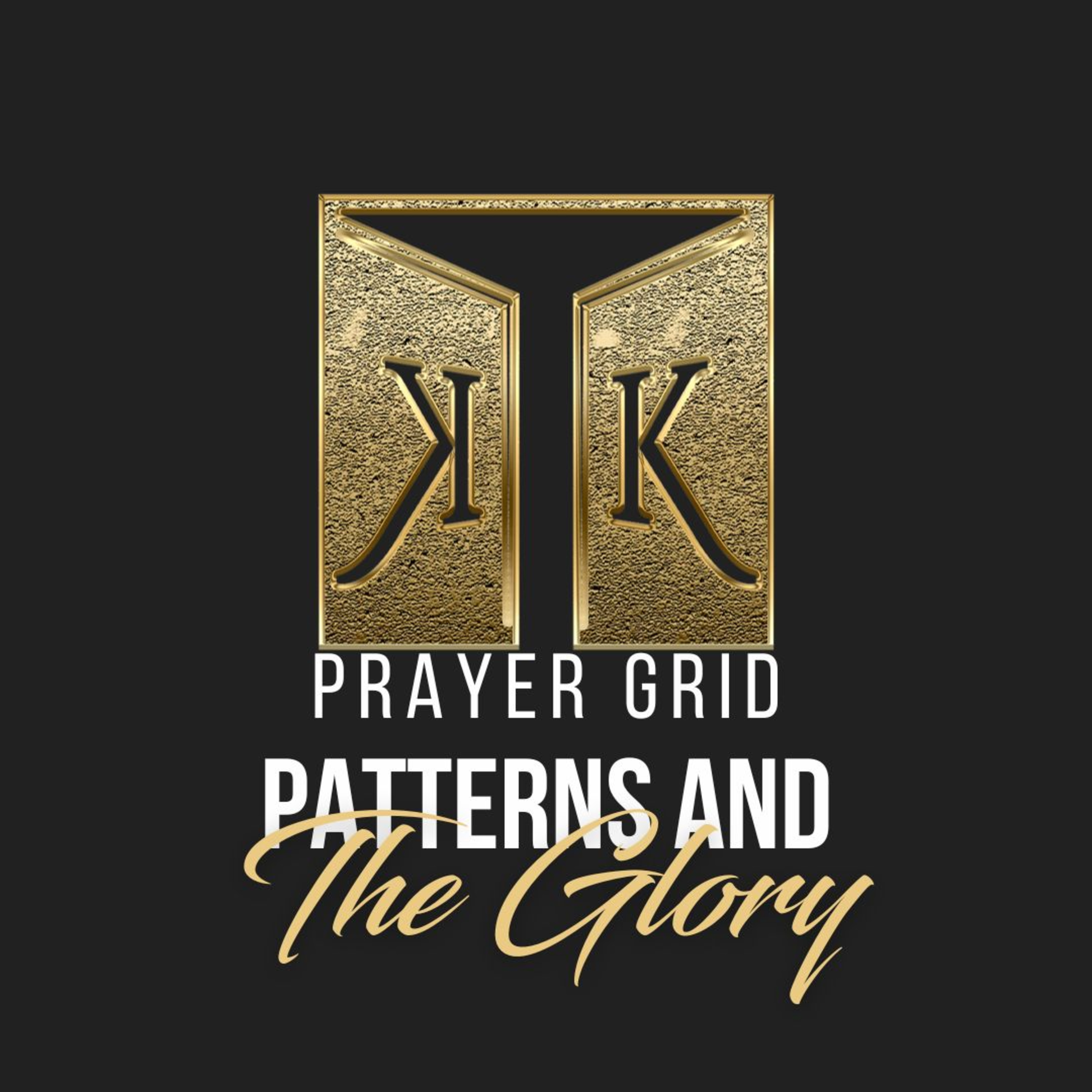 KINGDOM KEYS// Patterns And The Glory episode artwork