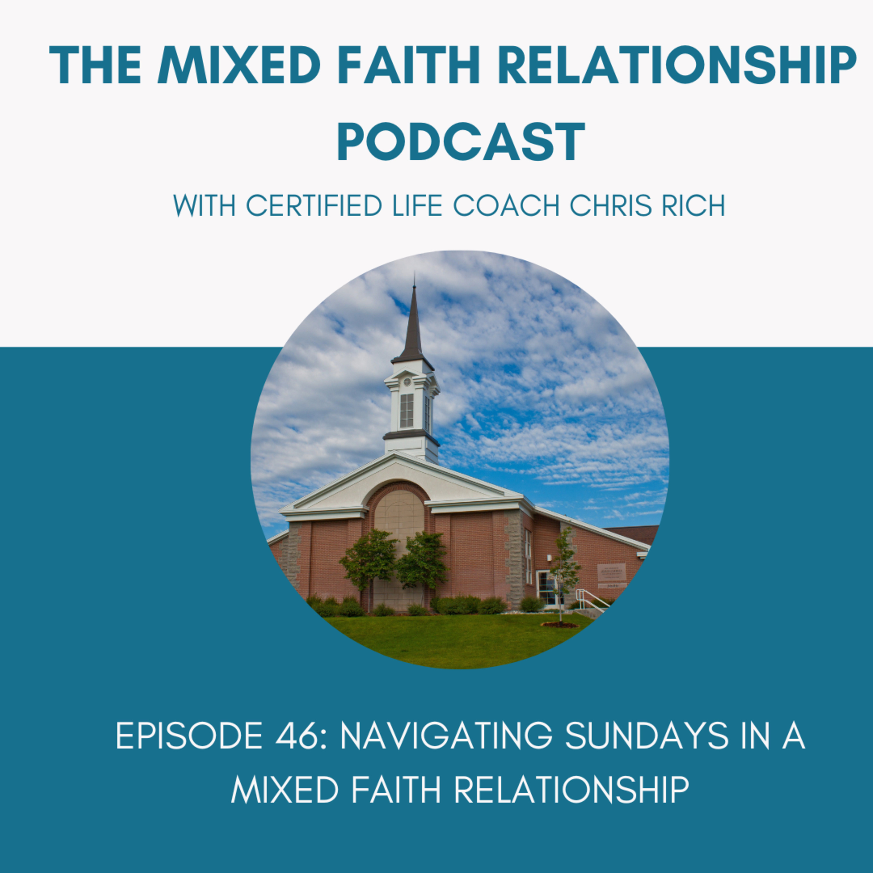 Episode 46: Navigating Sundays In A Mixed Faith Relationship episode artwork