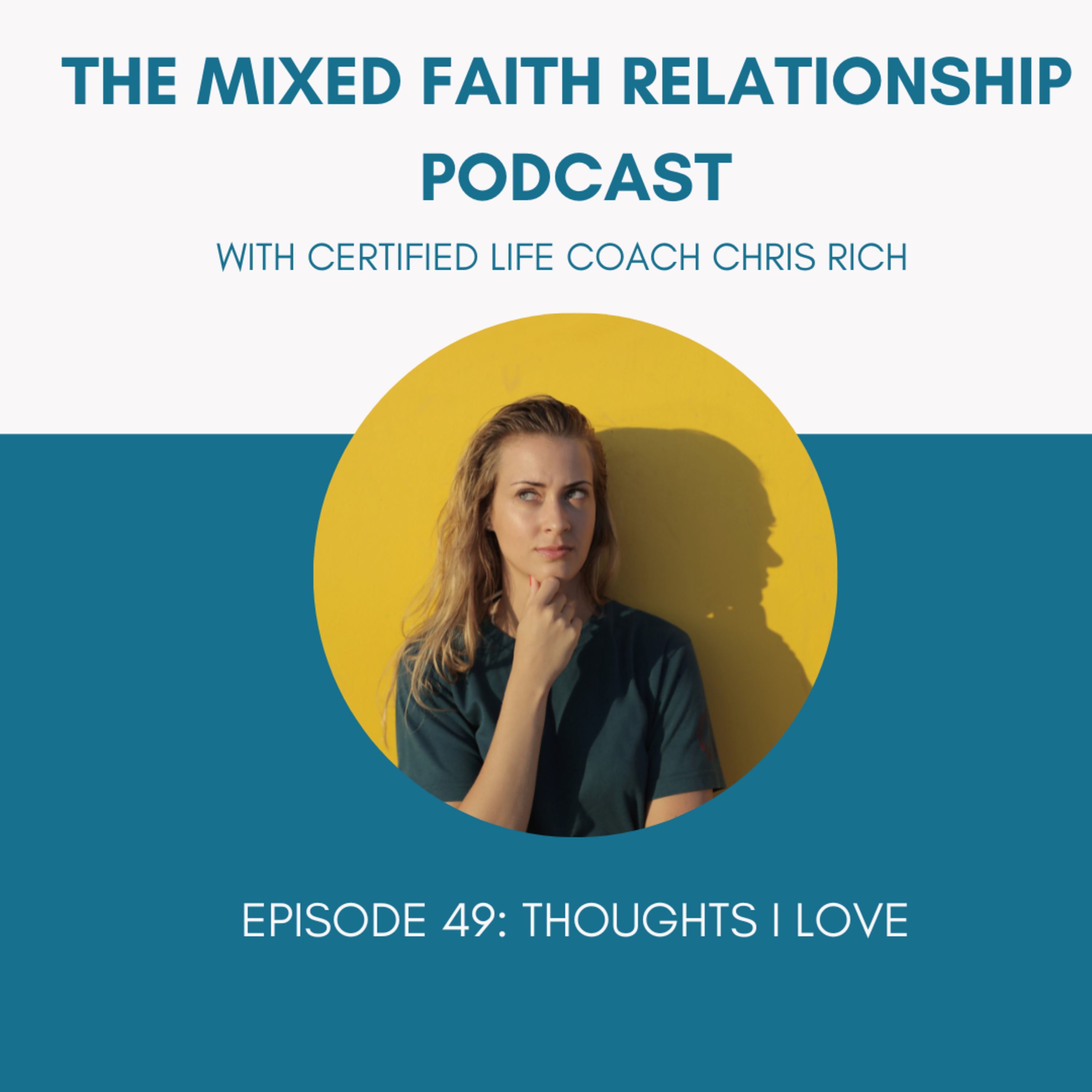 Episode 49: Thoughts I Love episode artwork