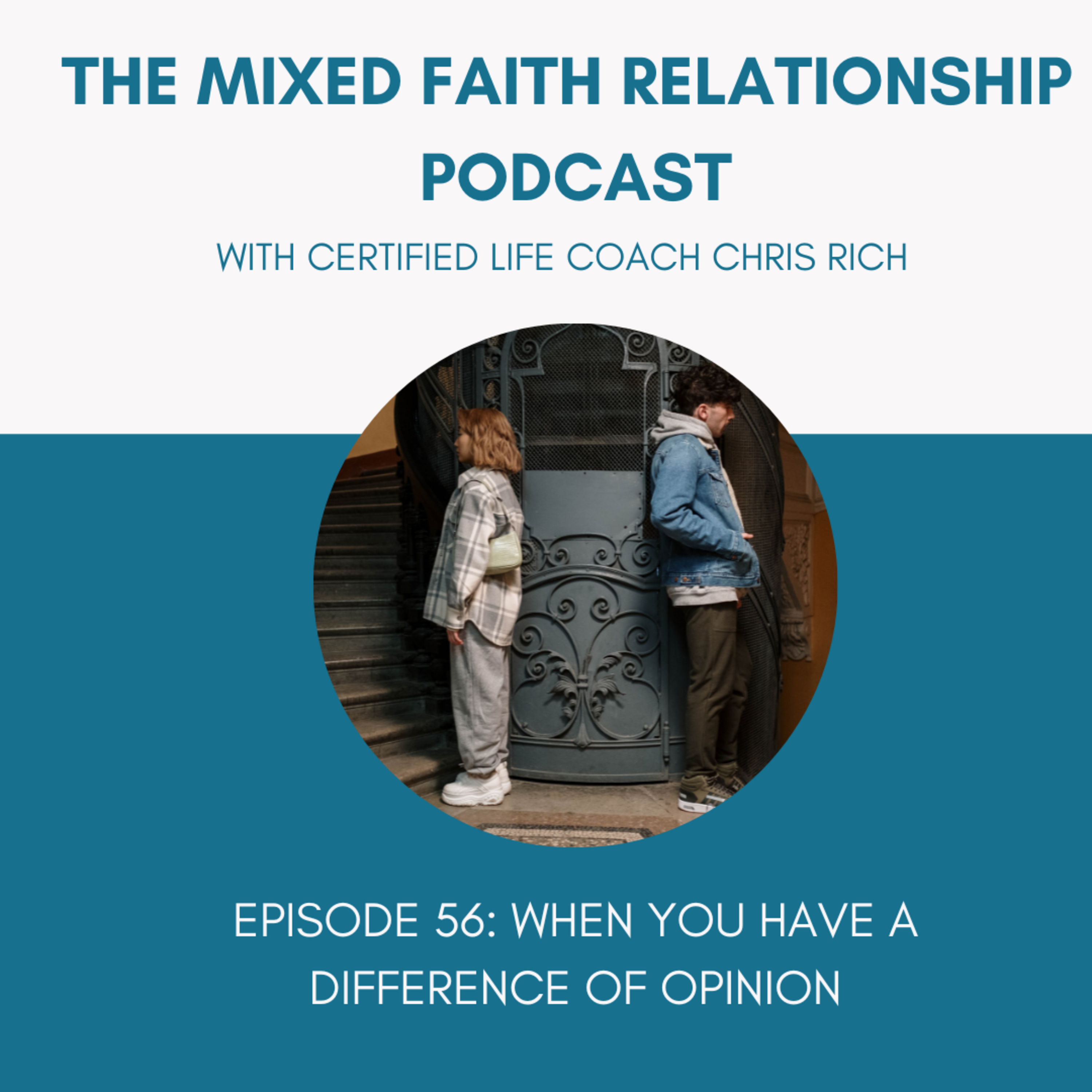 Episode 56: When You Have A Difference Of Opinion episode artwork
