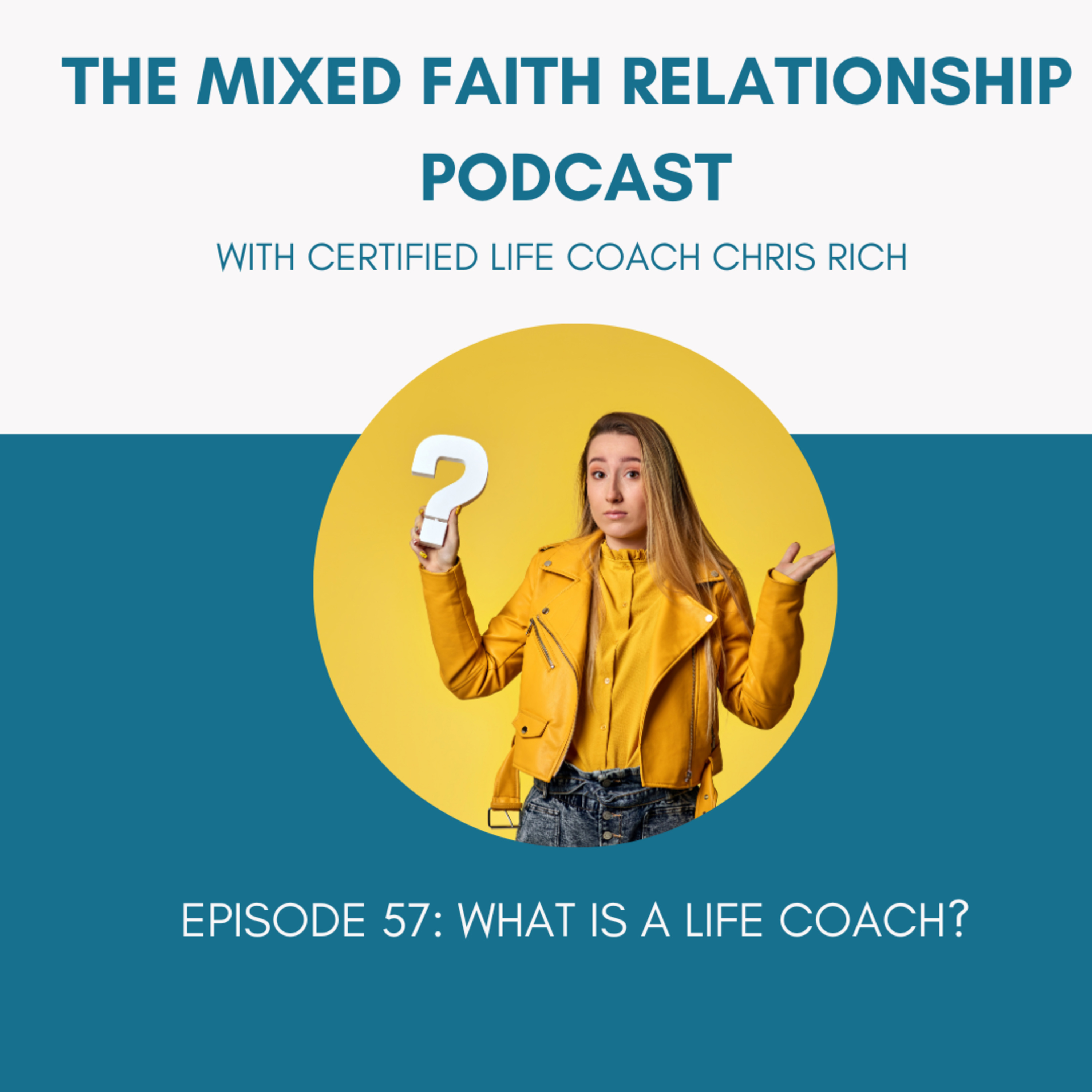 Episode 57: What Is A Life Coach? episode artwork