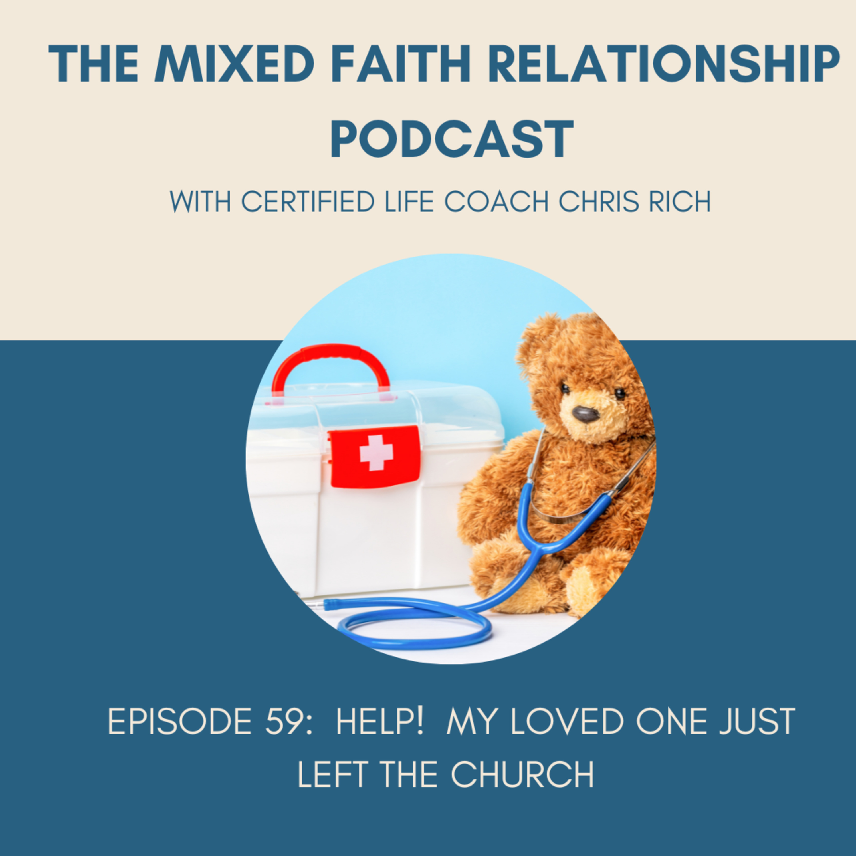 Episode 59: Help! My Loved One Just Left The Church episode artwork