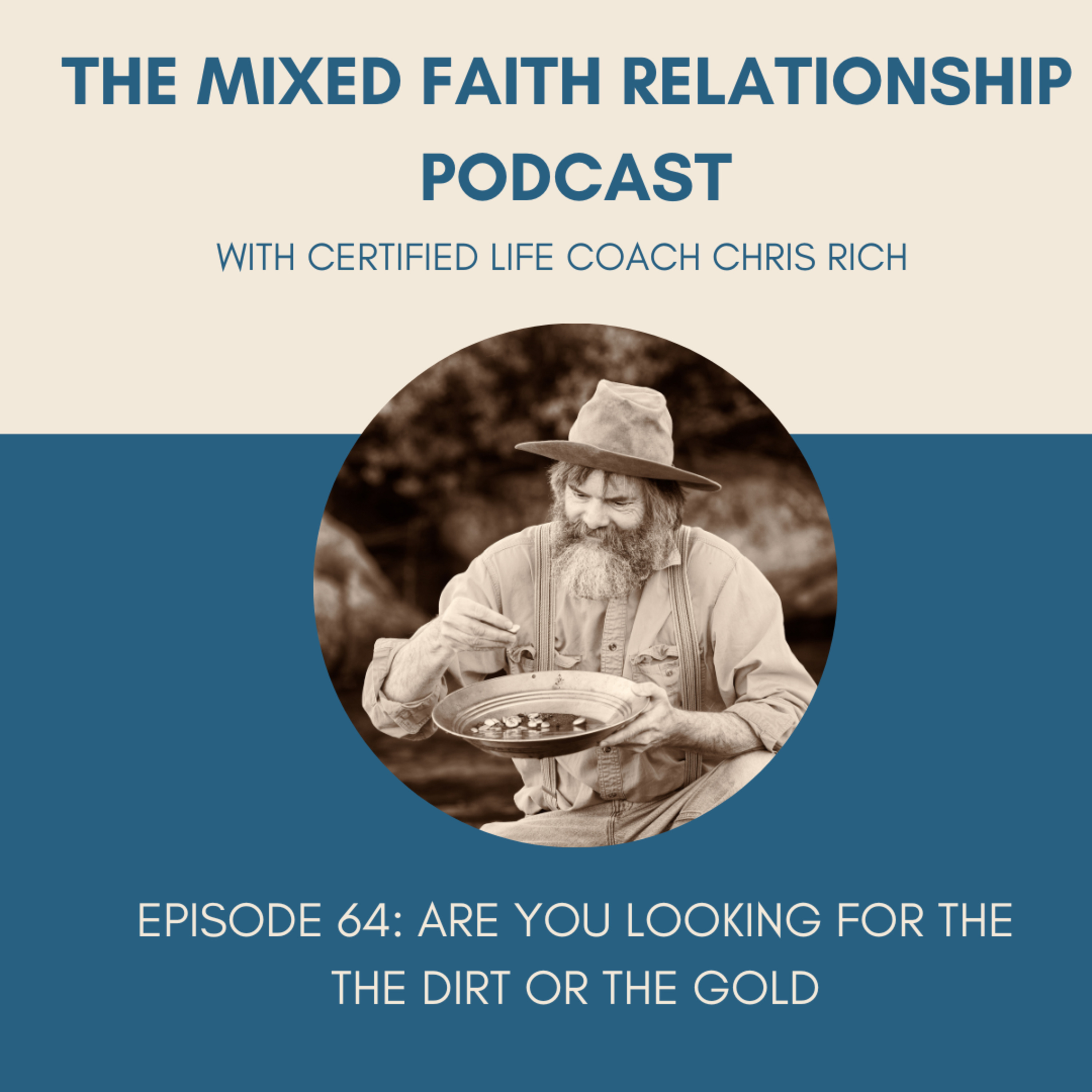 Episode 64: Are You Looking For The Dirt OR The Gold episode artwork