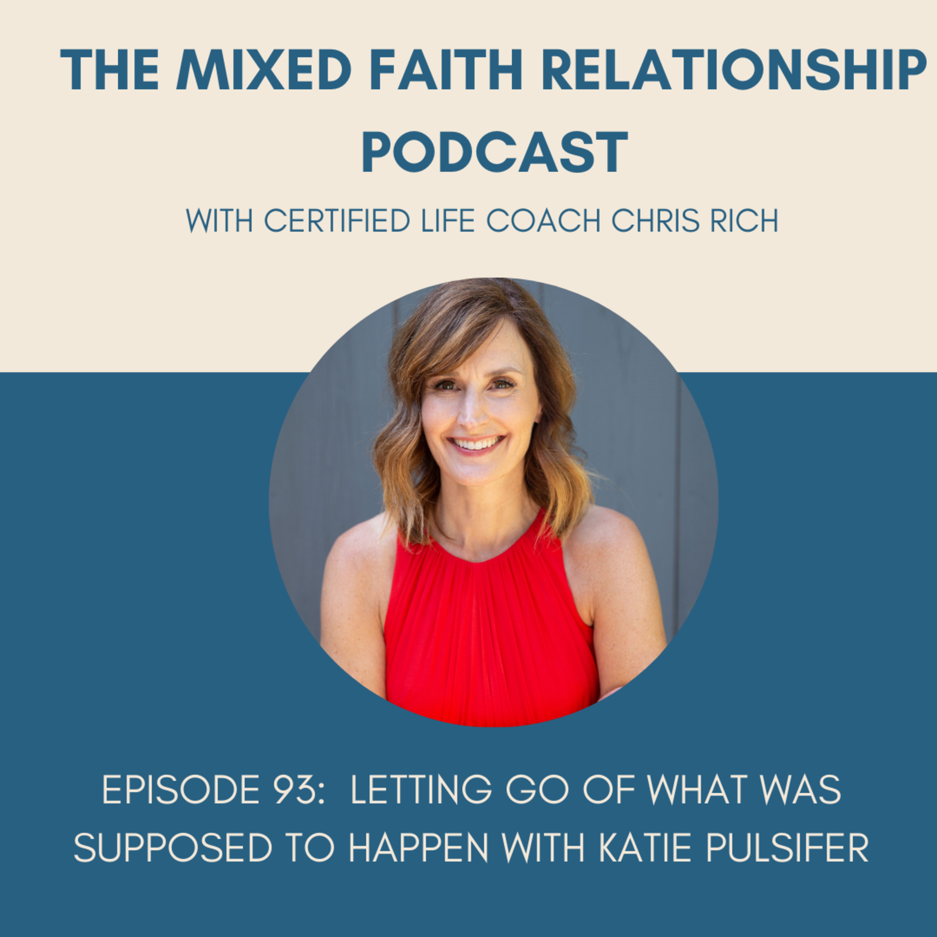 Episode 93: Letting Go Of What Was Supposed To Happen With Katie Pulsifer episode artwork