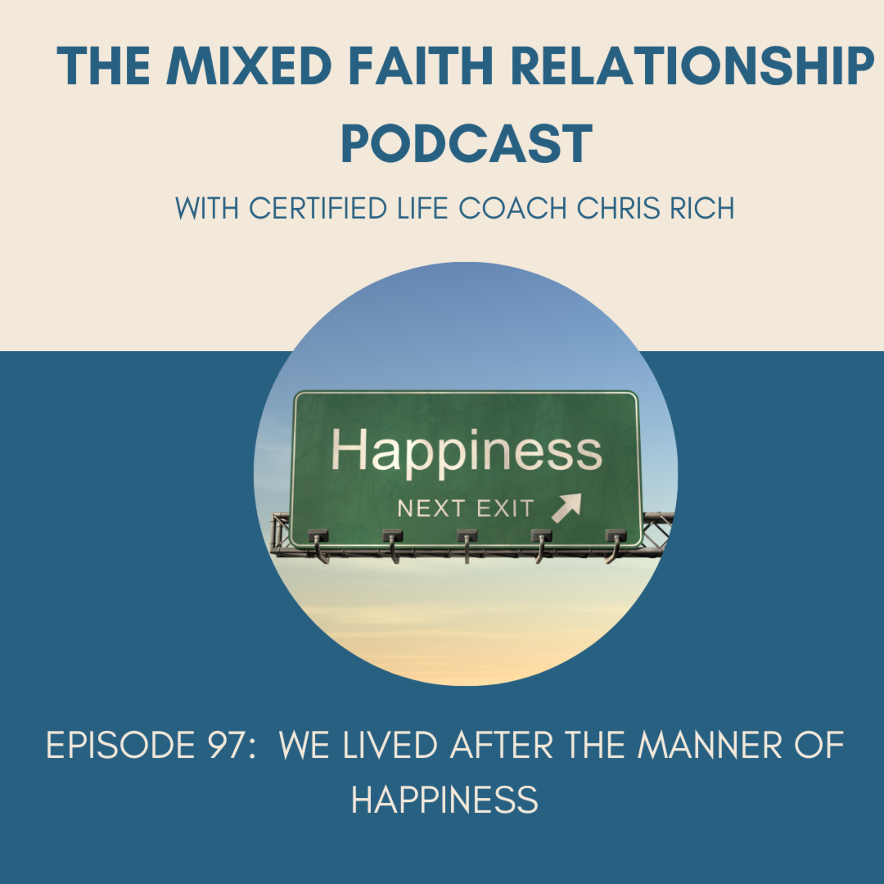 Episode 97 We Lived After The Manner Of Happiness episode artwork