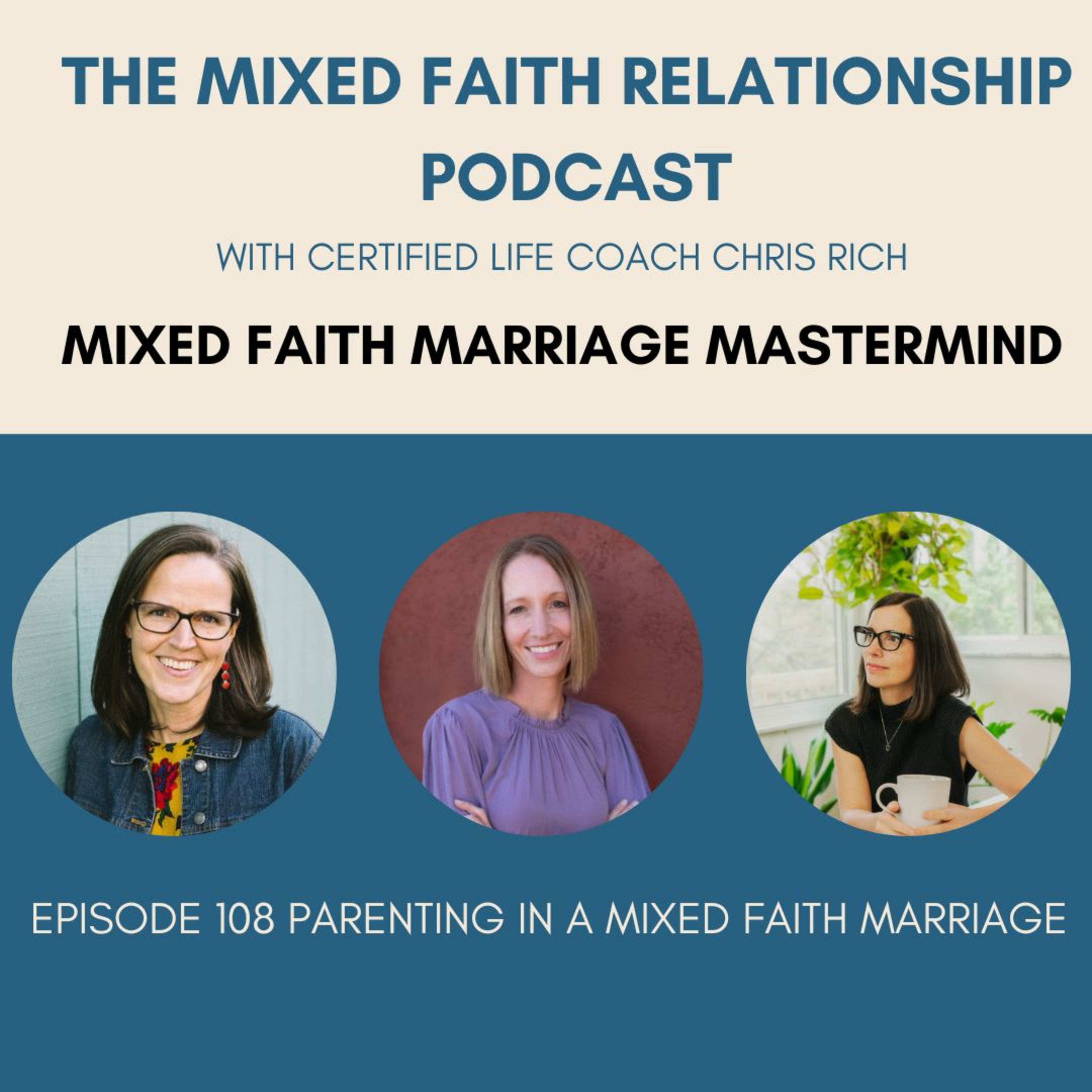 Episode 108 Mixed Faith Marriage Mastermind on Parenting episode artwork