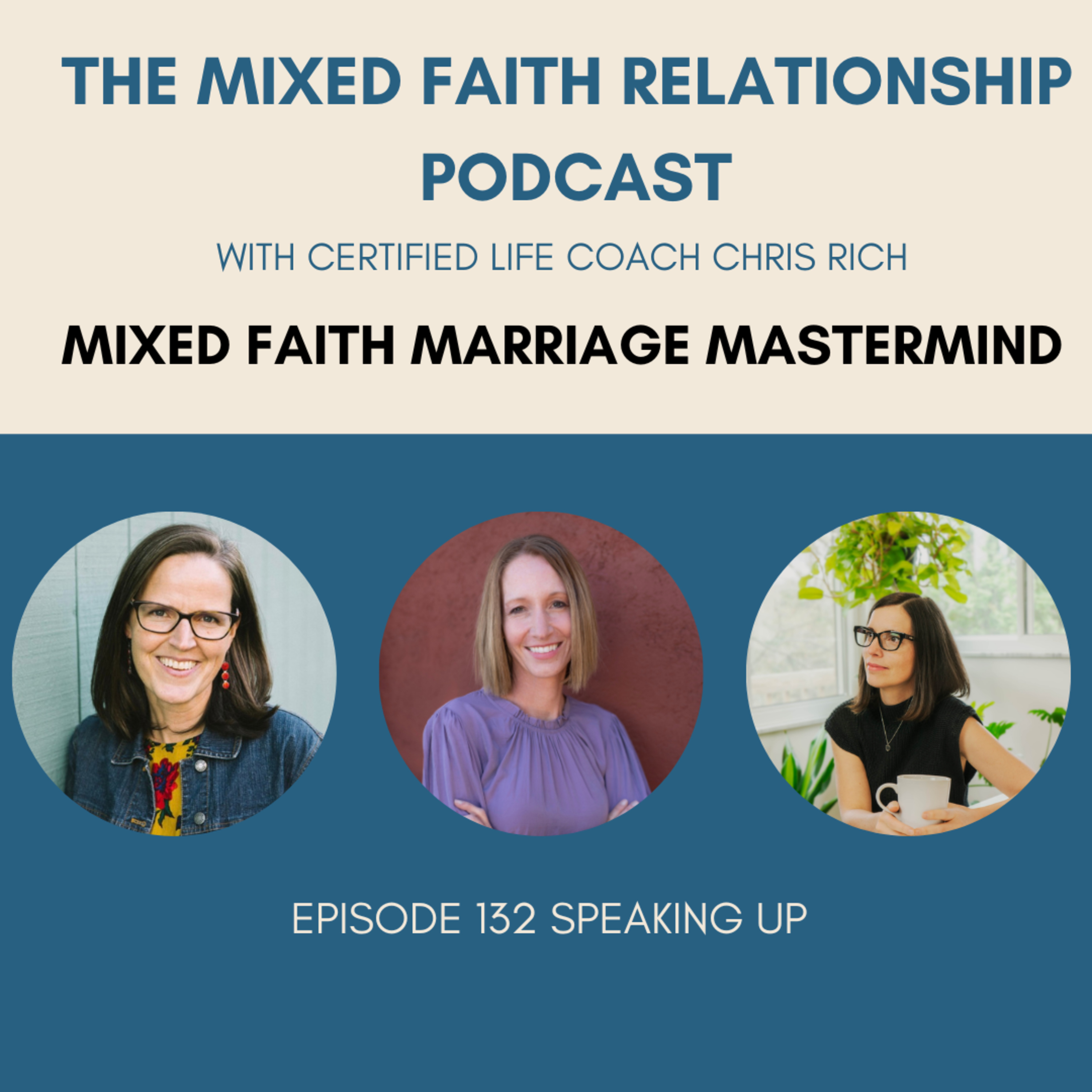 Episode 132 Mixed Faith Marriage Mastermind On Speaking Up episode artwork
